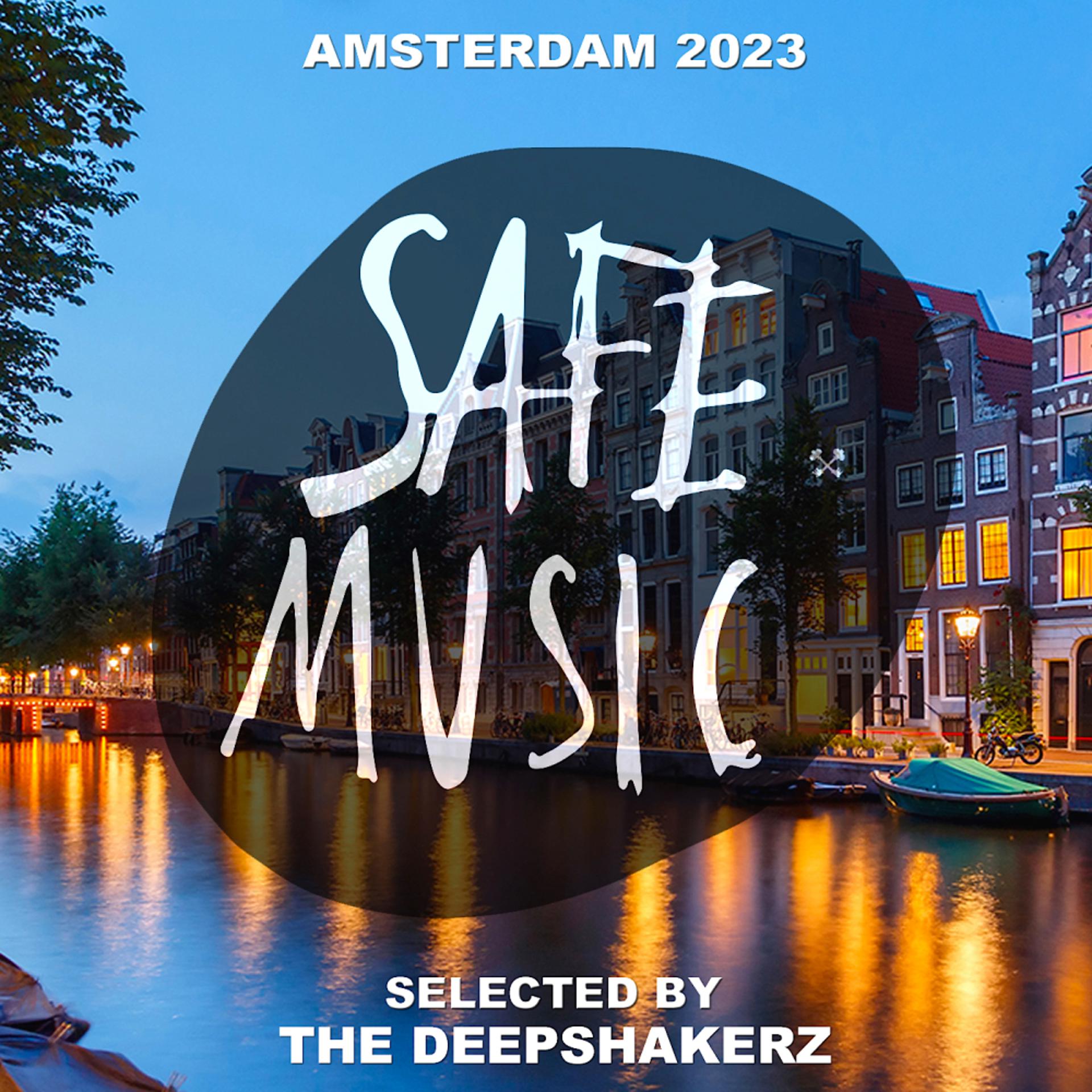 Постер альбома Safe Amsterdam 2023 (Selected by The Deepshakerz)