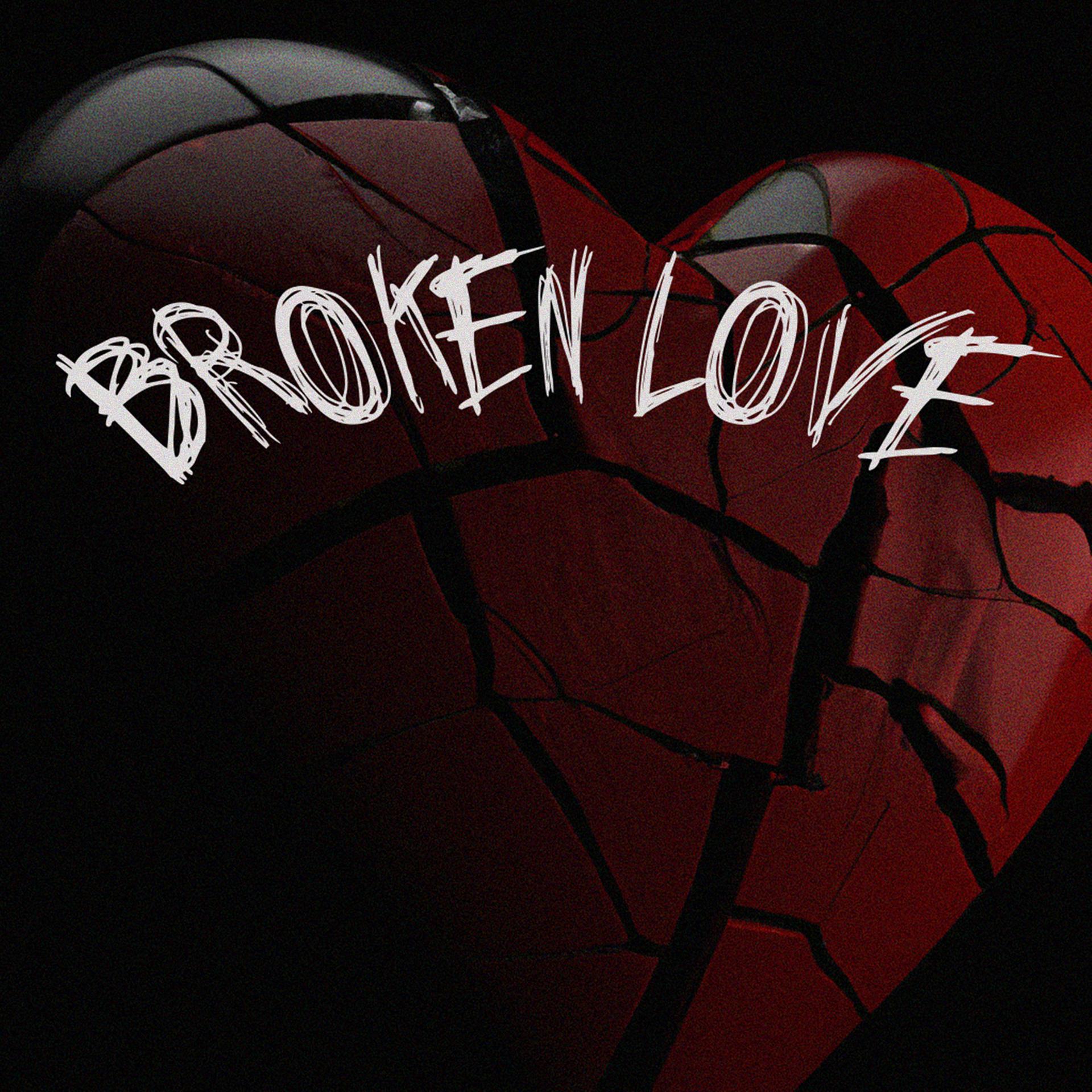 Постер альбома Broken Love