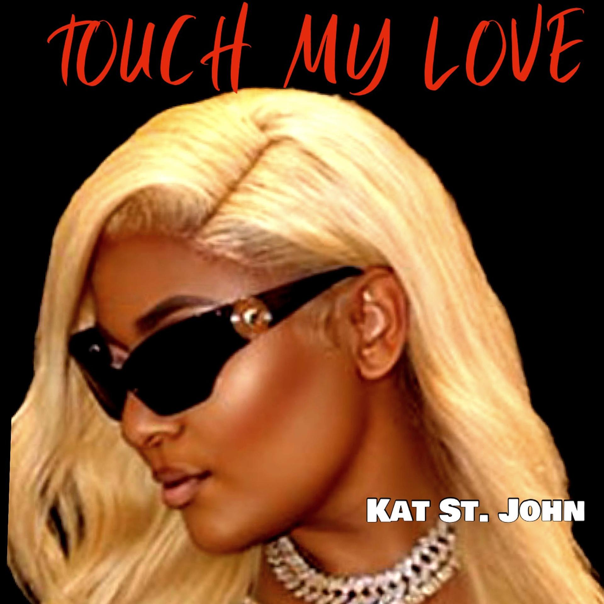Постер альбома Touch My Love