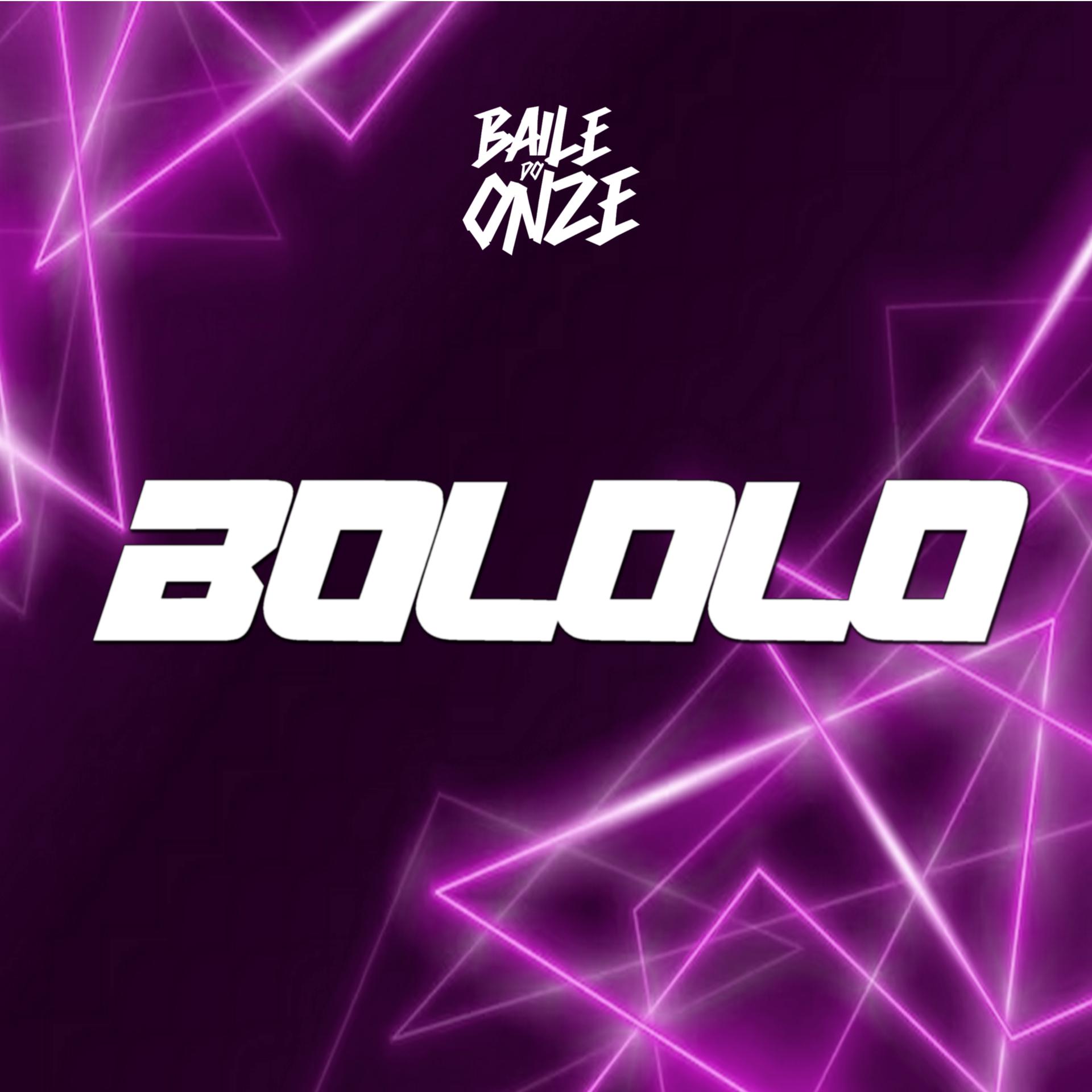 Постер альбома Bololo - (Baile do Onze)