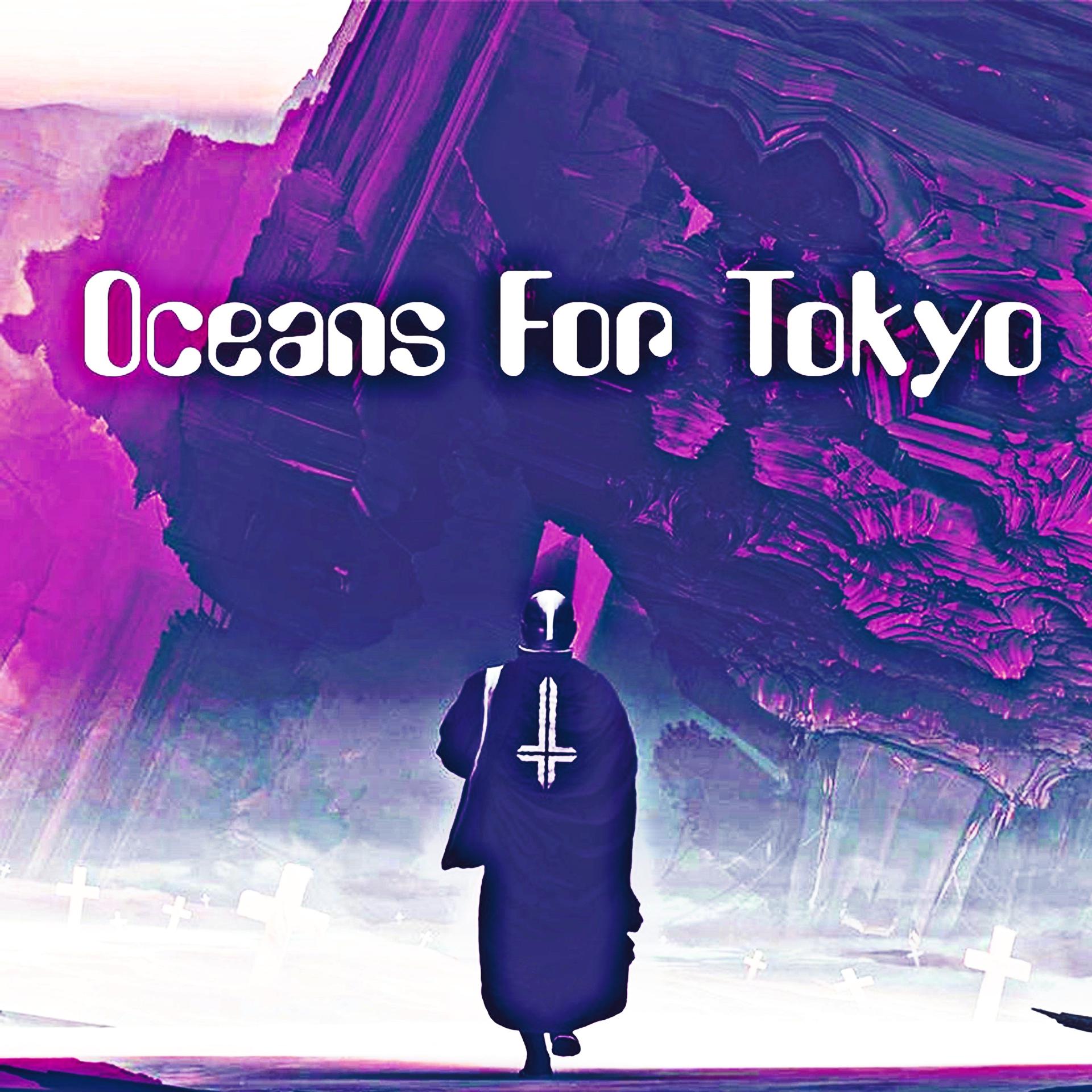 Постер альбома Oceans For Tokyo