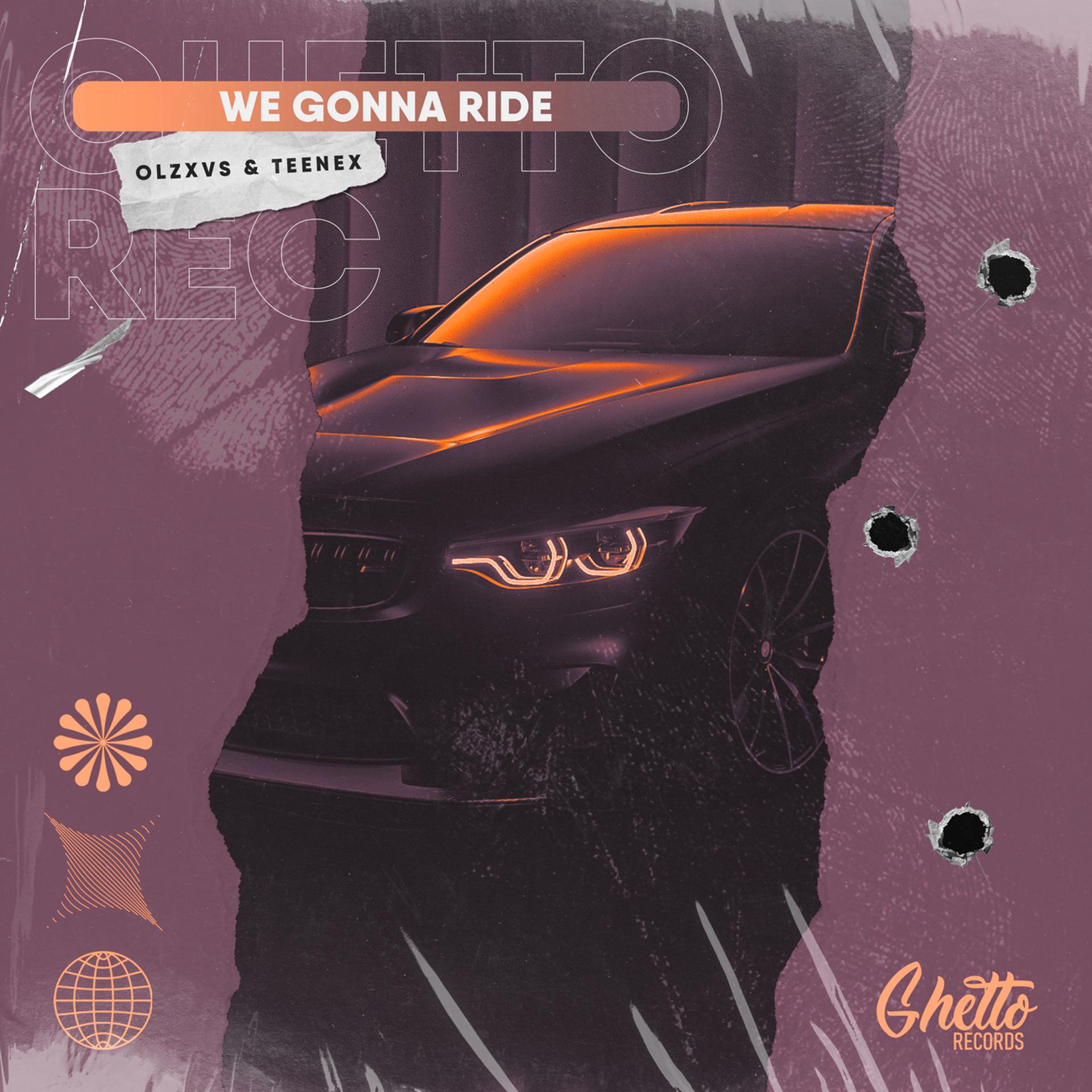 Постер альбома We Gonna Ride