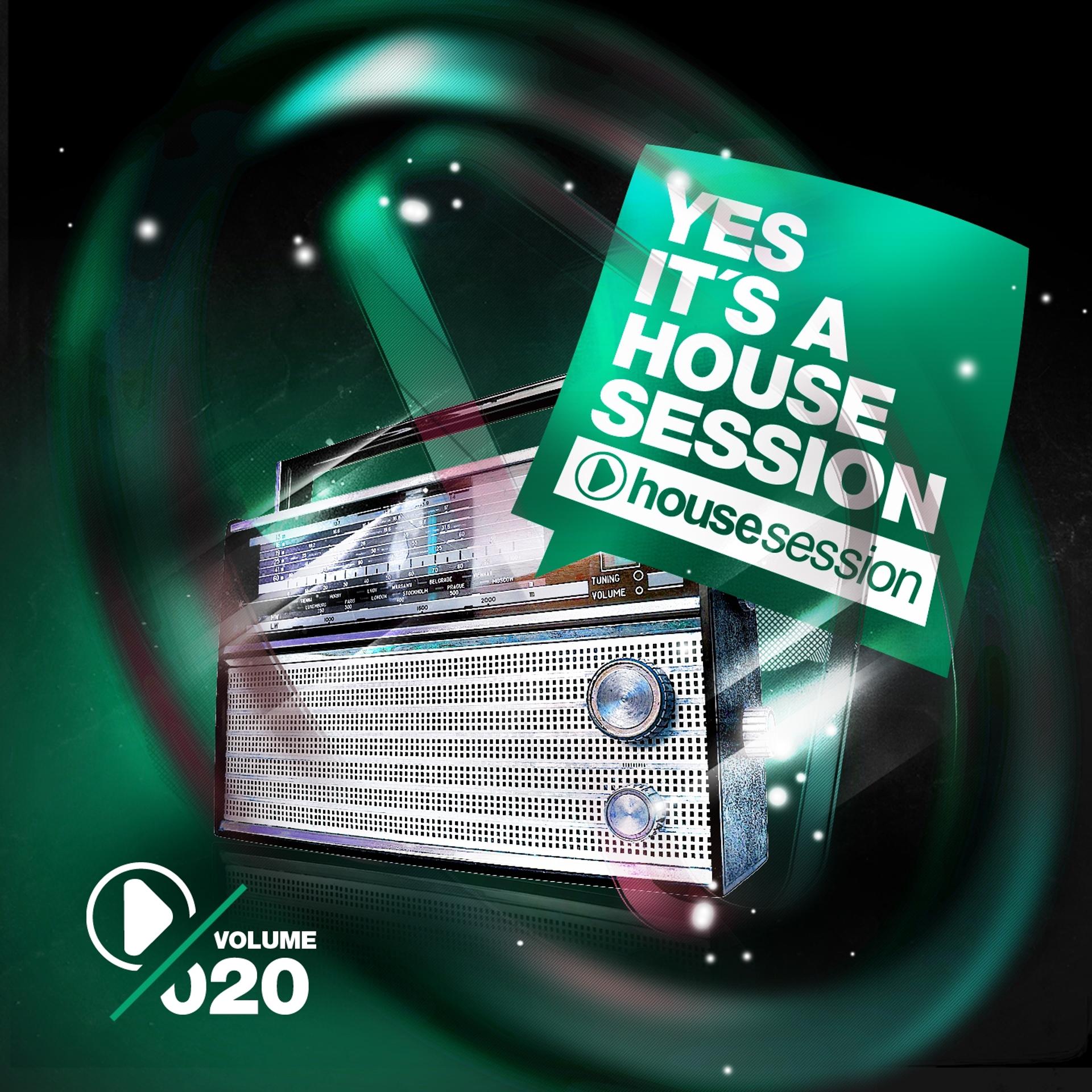 Постер альбома Yes, It's A Housesession, Vol. 20