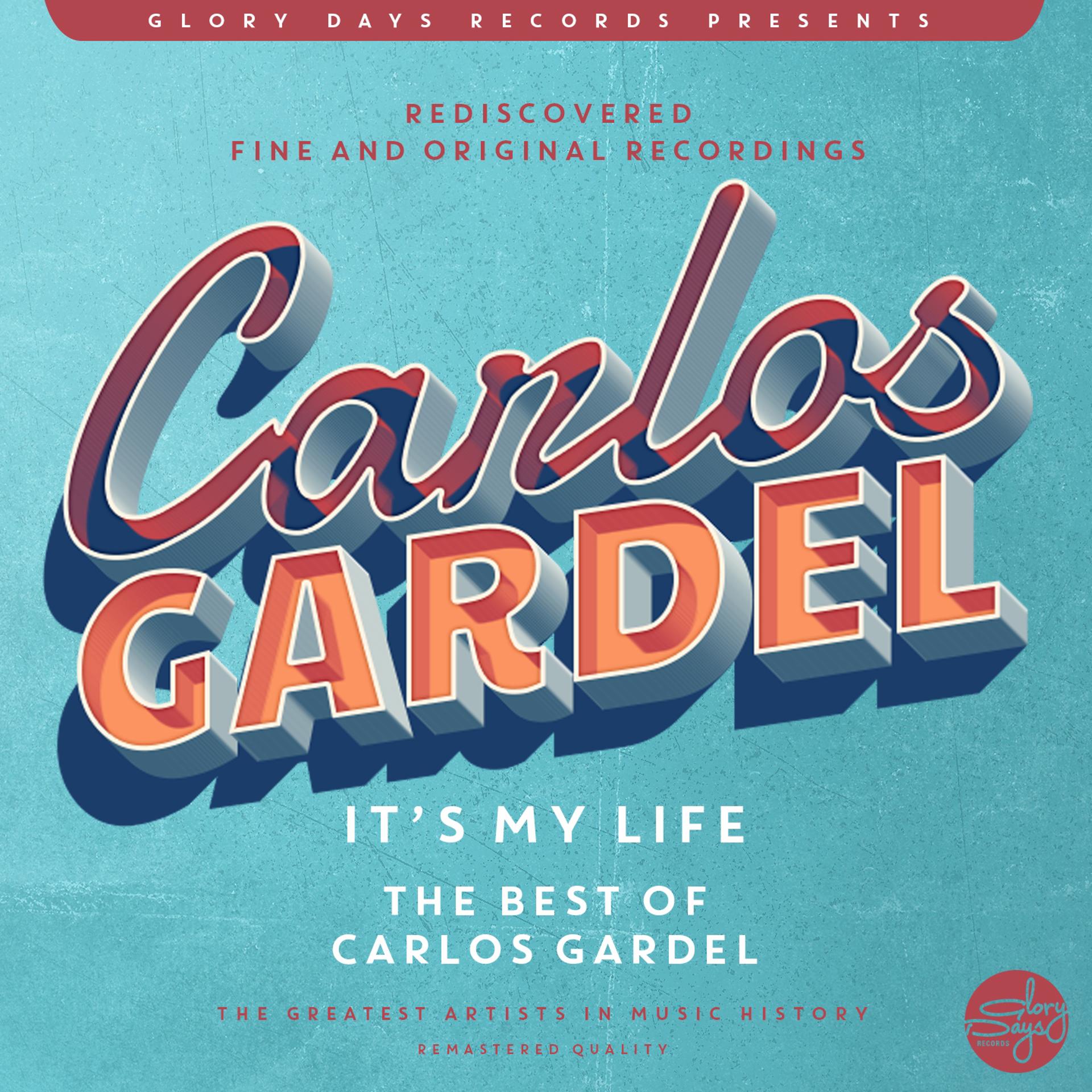Постер альбома It´s My Life (The Best Of Carlos Gardel)