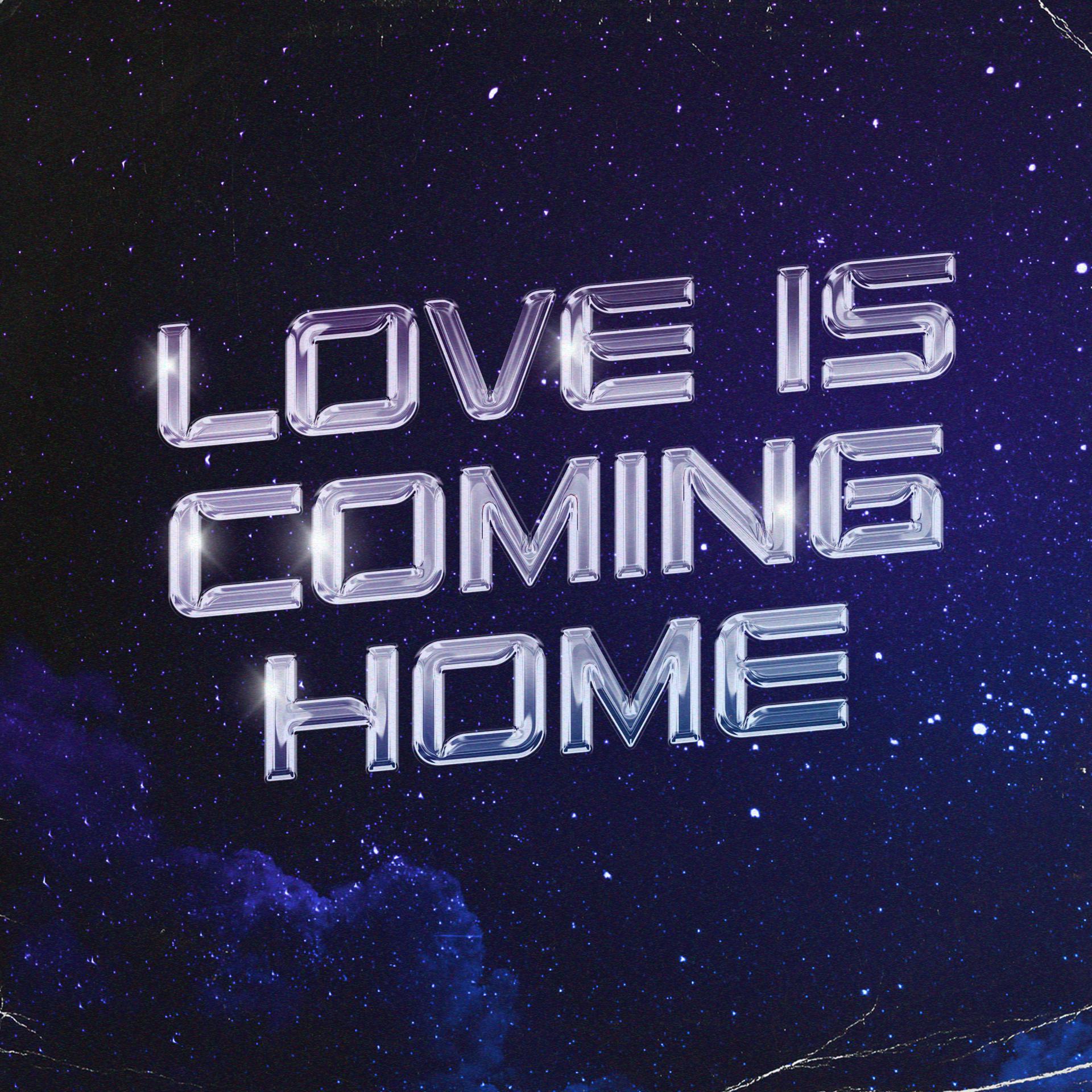 Постер альбома Love Is Coming Home