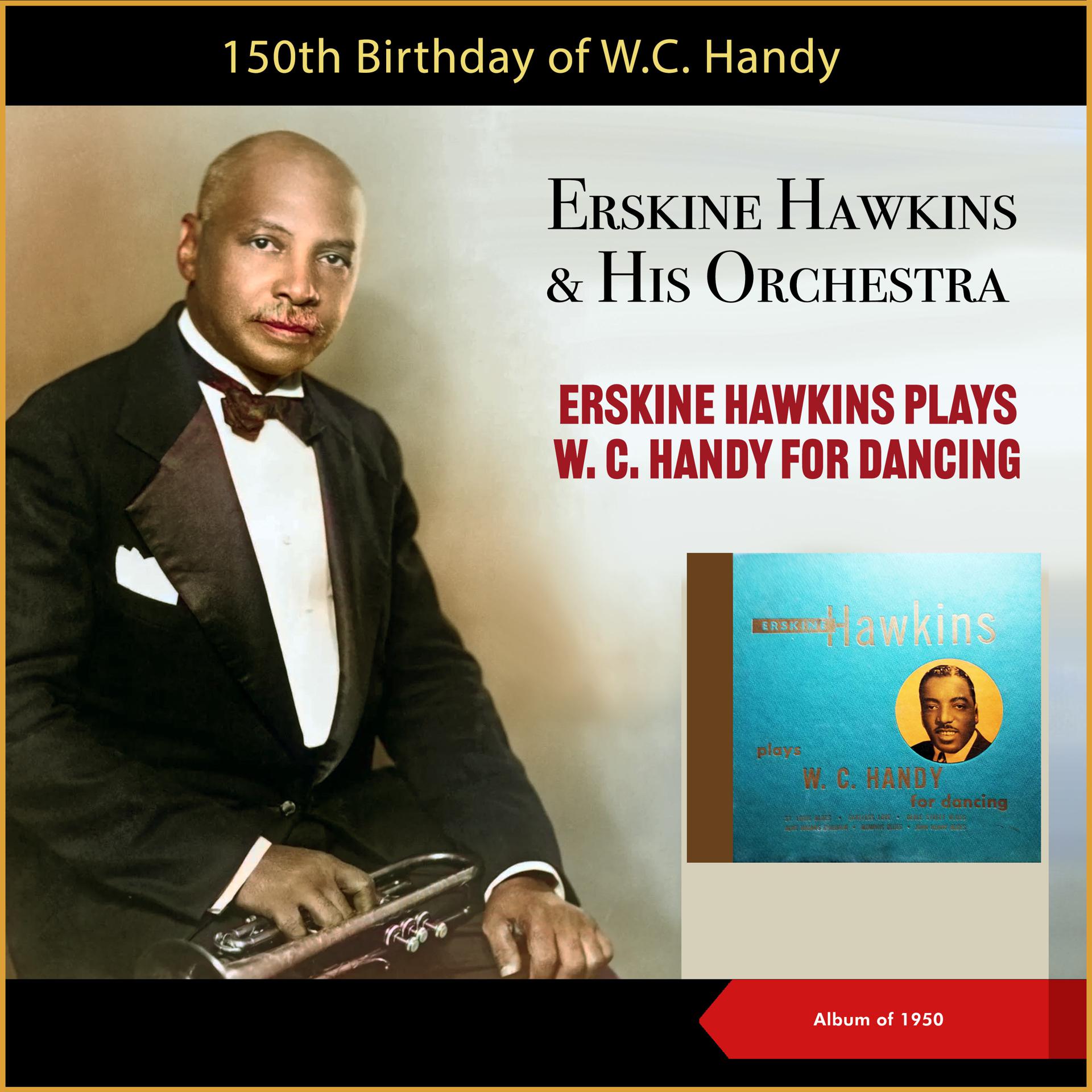 Постер альбома Erskine Hawkins Plays W. C. Handy For Dancing