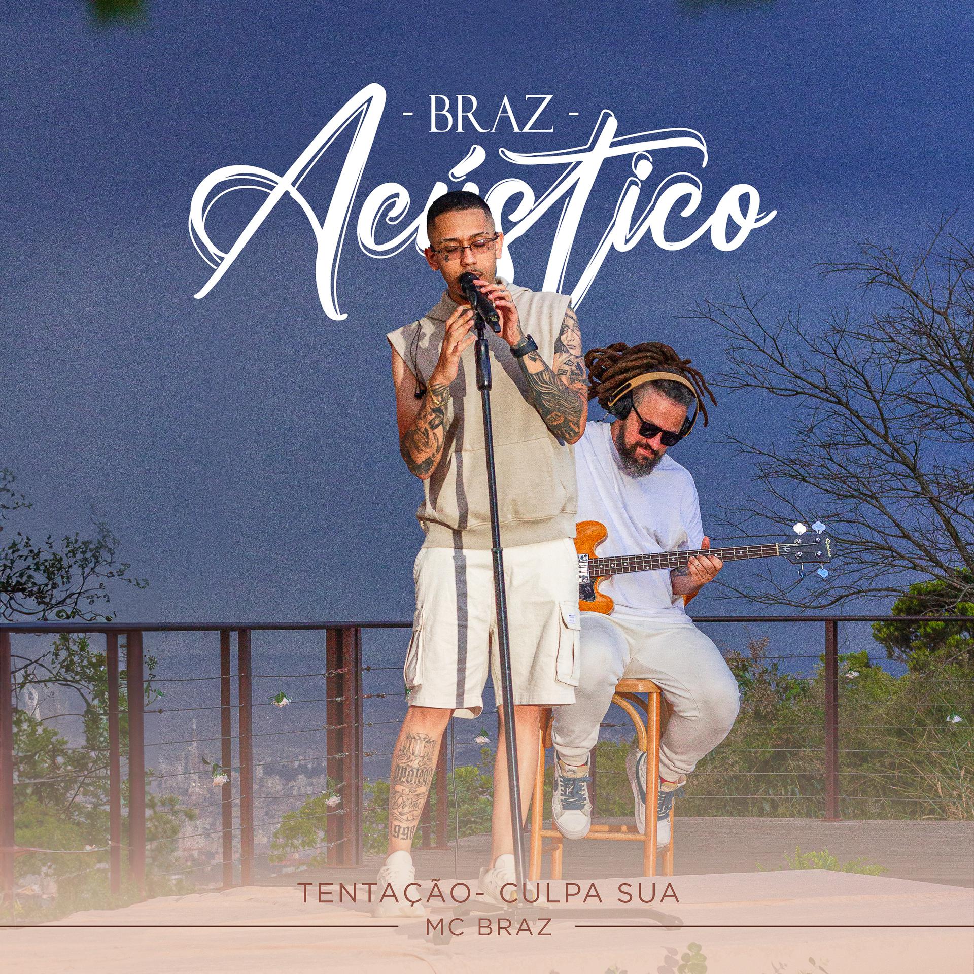 Постер альбома Medley Braz Acústico - Tentação / Culpa Sua