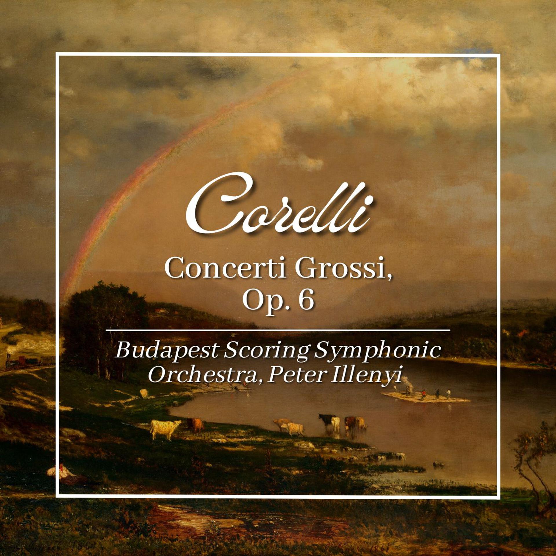 Постер альбома Corelli: Concerti Grossi, Op. 6
