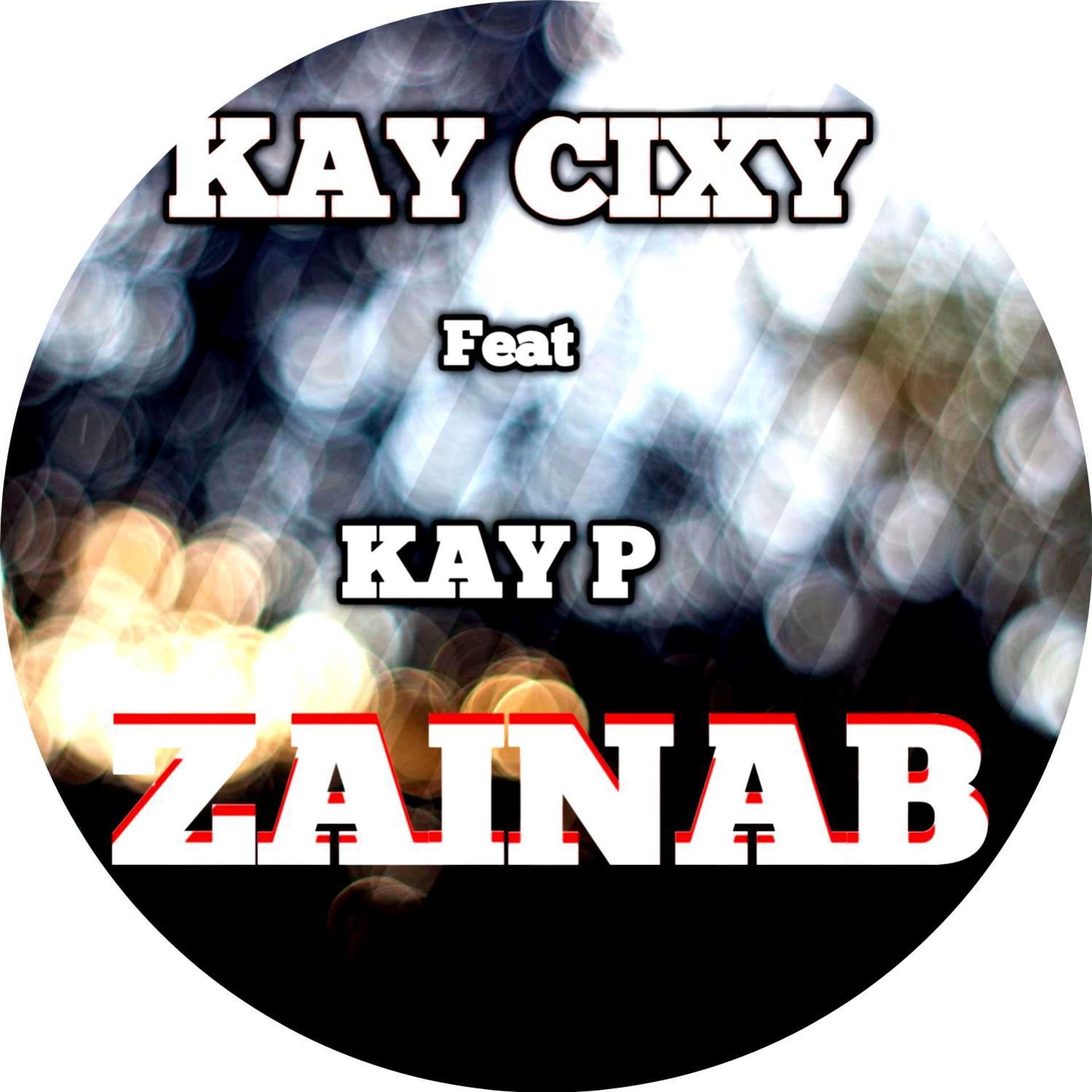 Постер альбома Zainab (feat. Kay p)