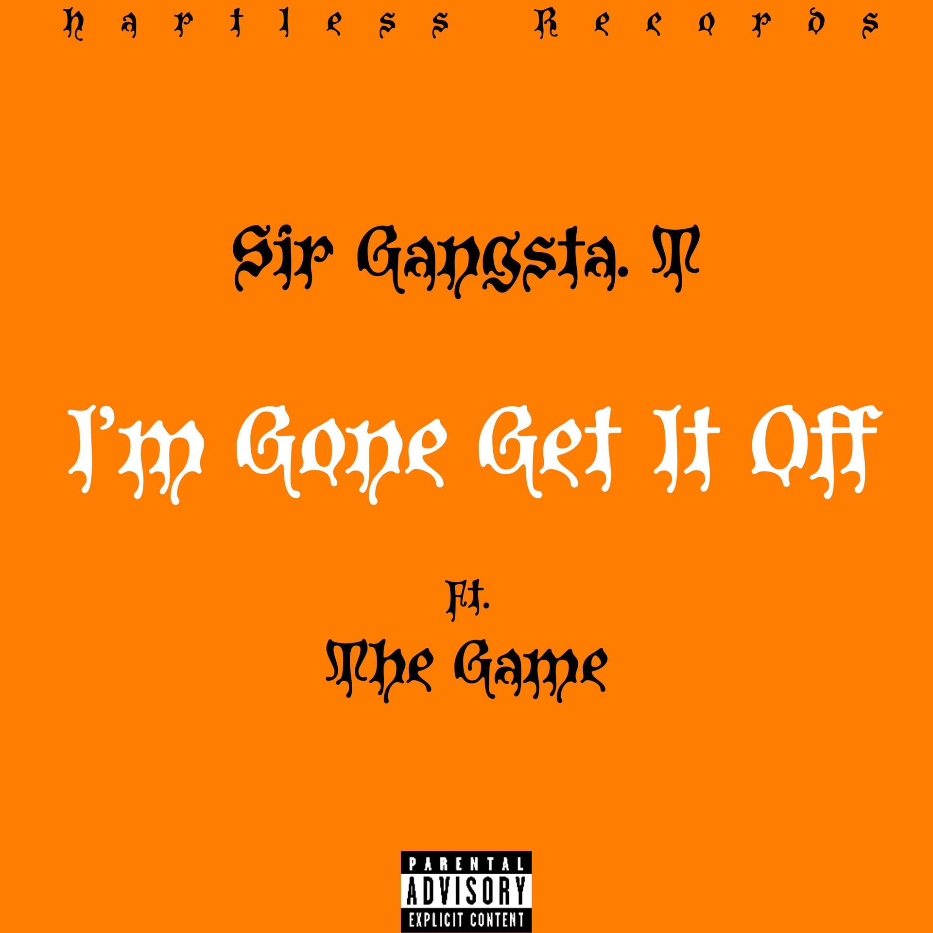 Постер альбома I'm gone get it Off (feat. The Game)