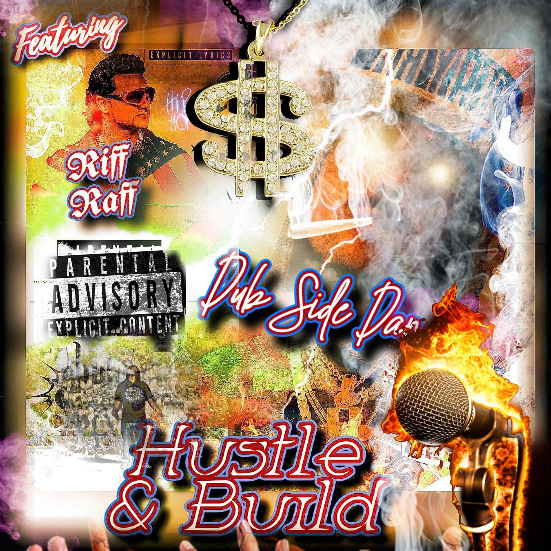 Постер альбома Hustle & Build (feat. ANNO DOMINI Nation & Riff Raff)