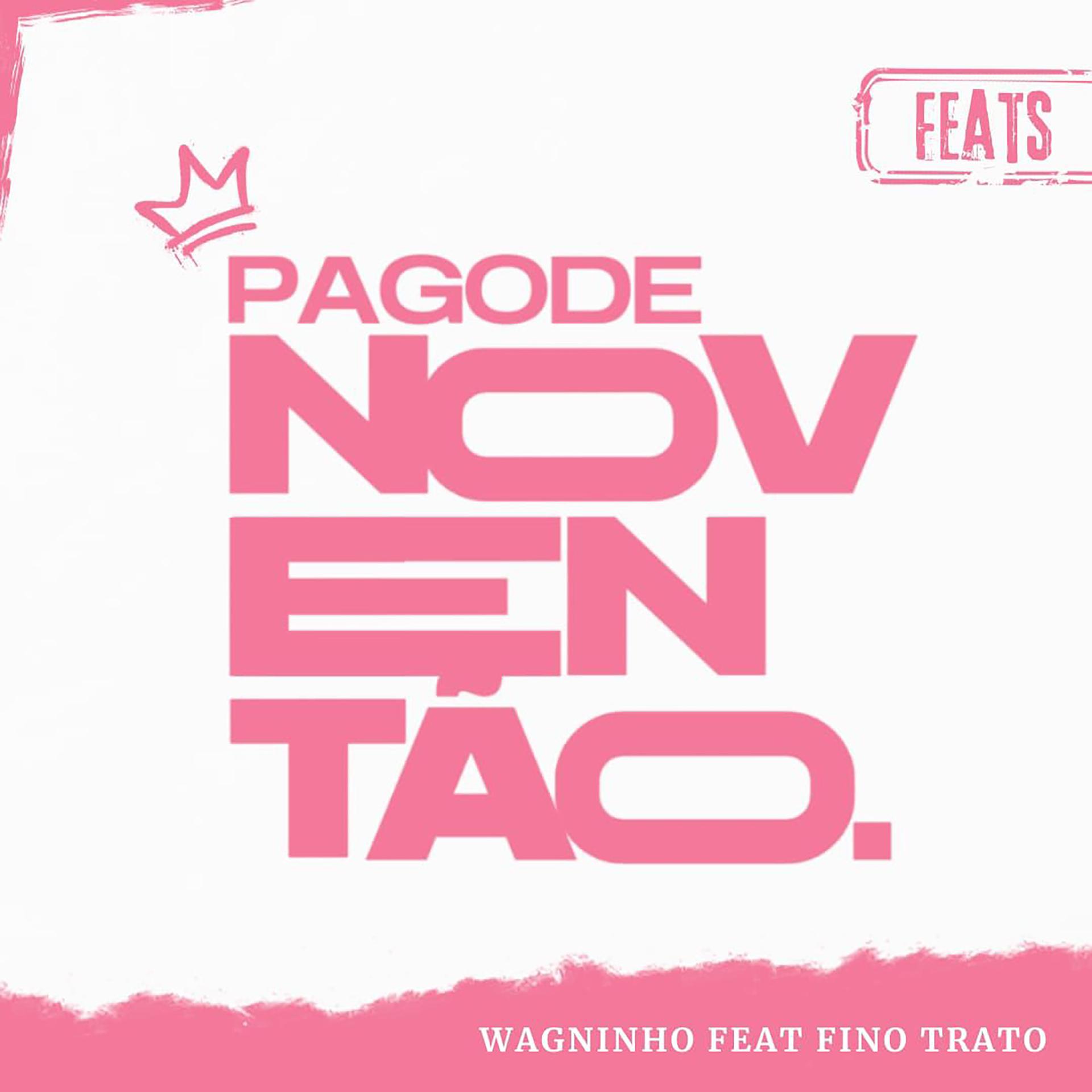 Постер альбома Pagode Noventão (Feats): Que Dure para Sempre