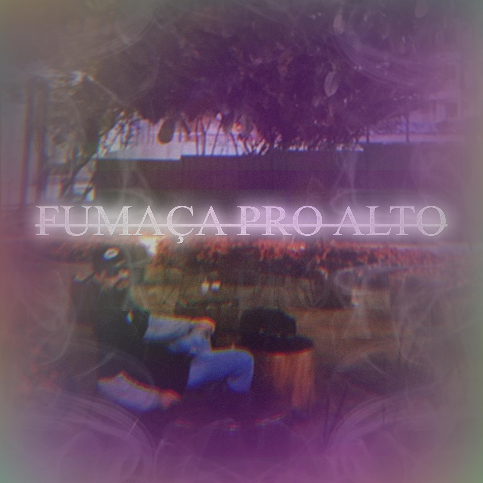 Постер альбома Fumaça pro Alto