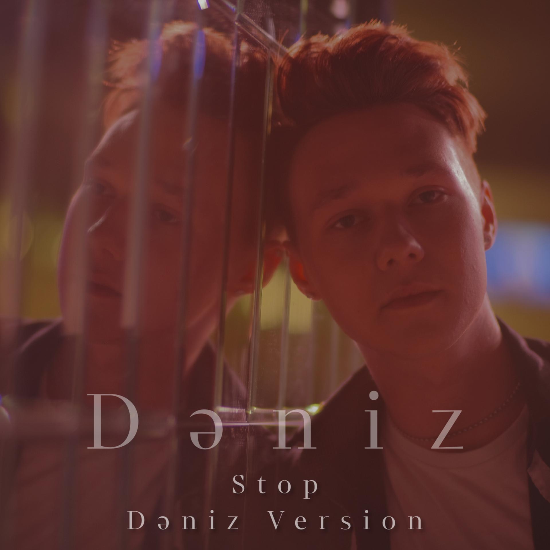 Постер альбома Stop (Dəniz Version)