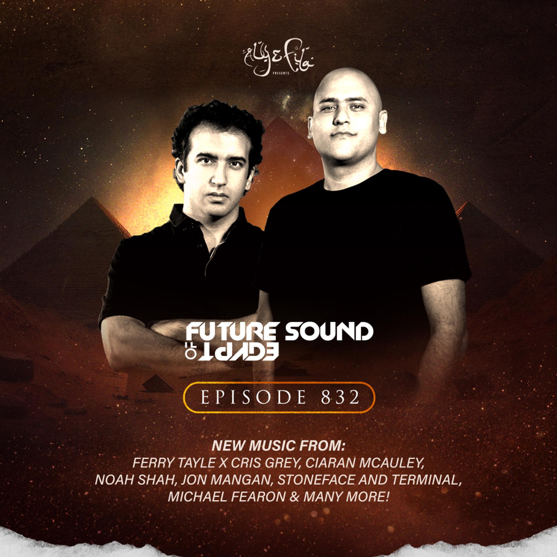 Постер альбома FSOE 832 - Future Sound Of Egypt Episode 832