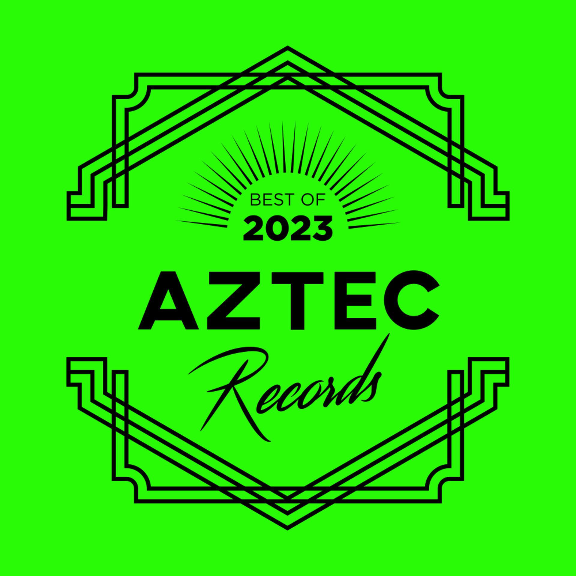 Постер альбома AZTEC RECORDS BEST OF 2023