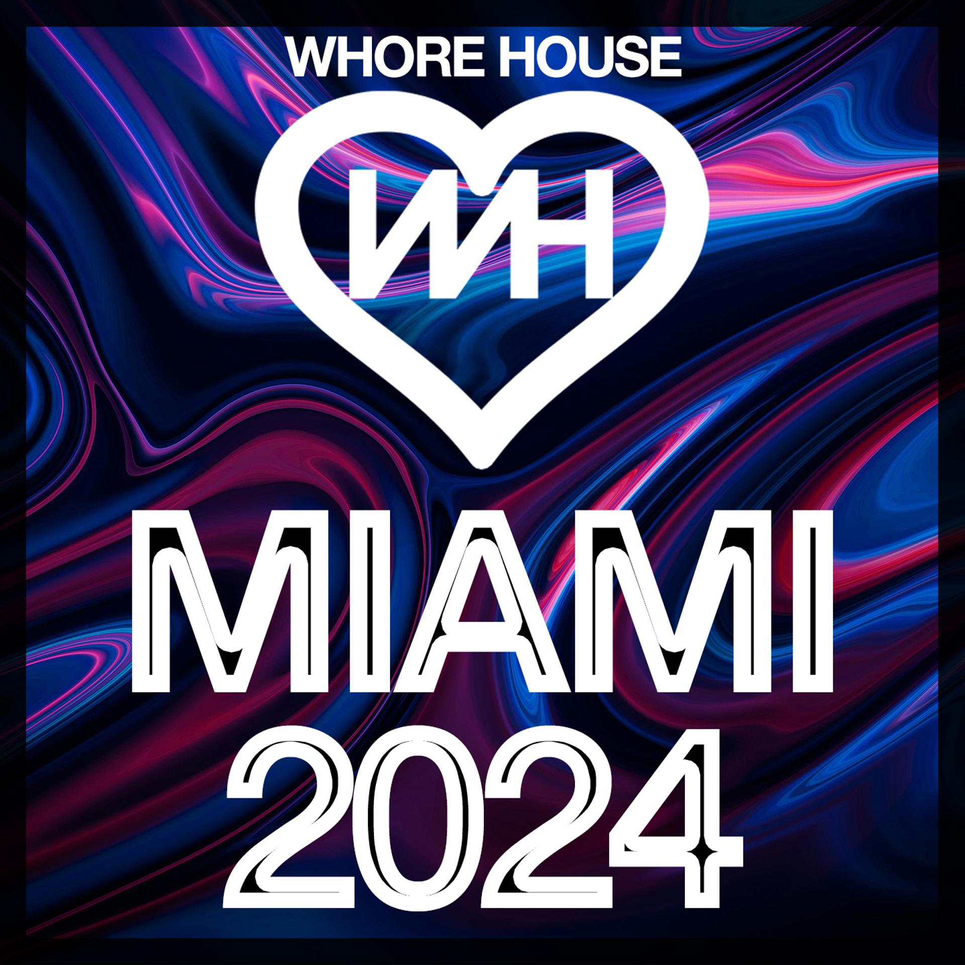Постер альбома Whore House Miami 2024