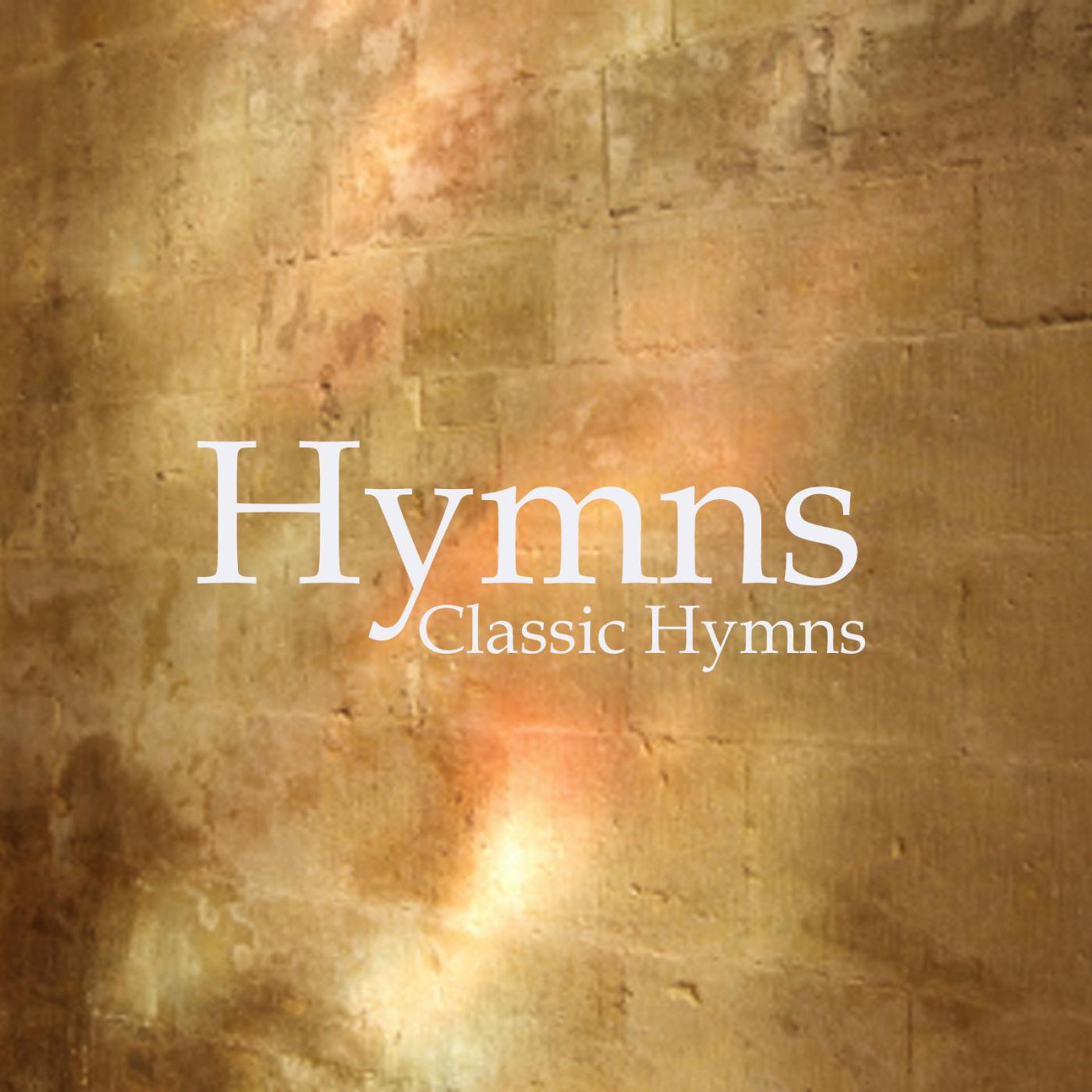 Постер альбома Hymns - Best Hymns - Classic Hymns