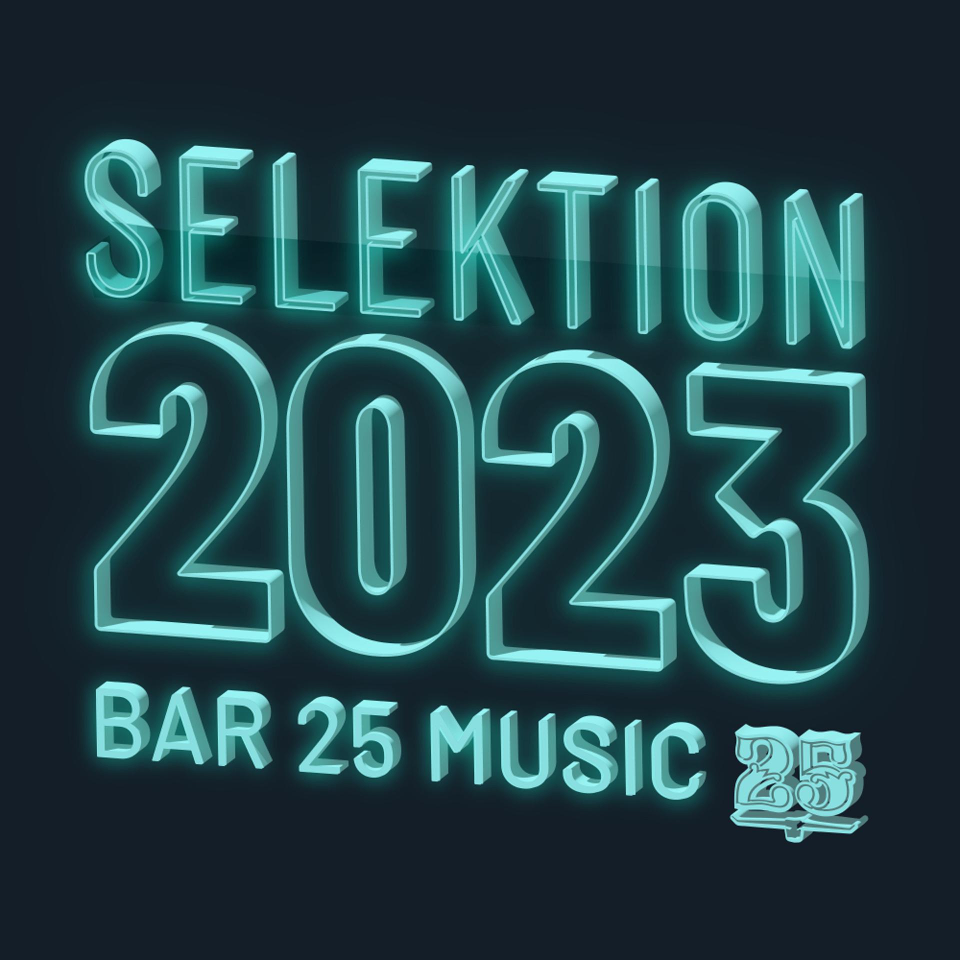 Постер альбома Bar 25 Music: Selektion 2023