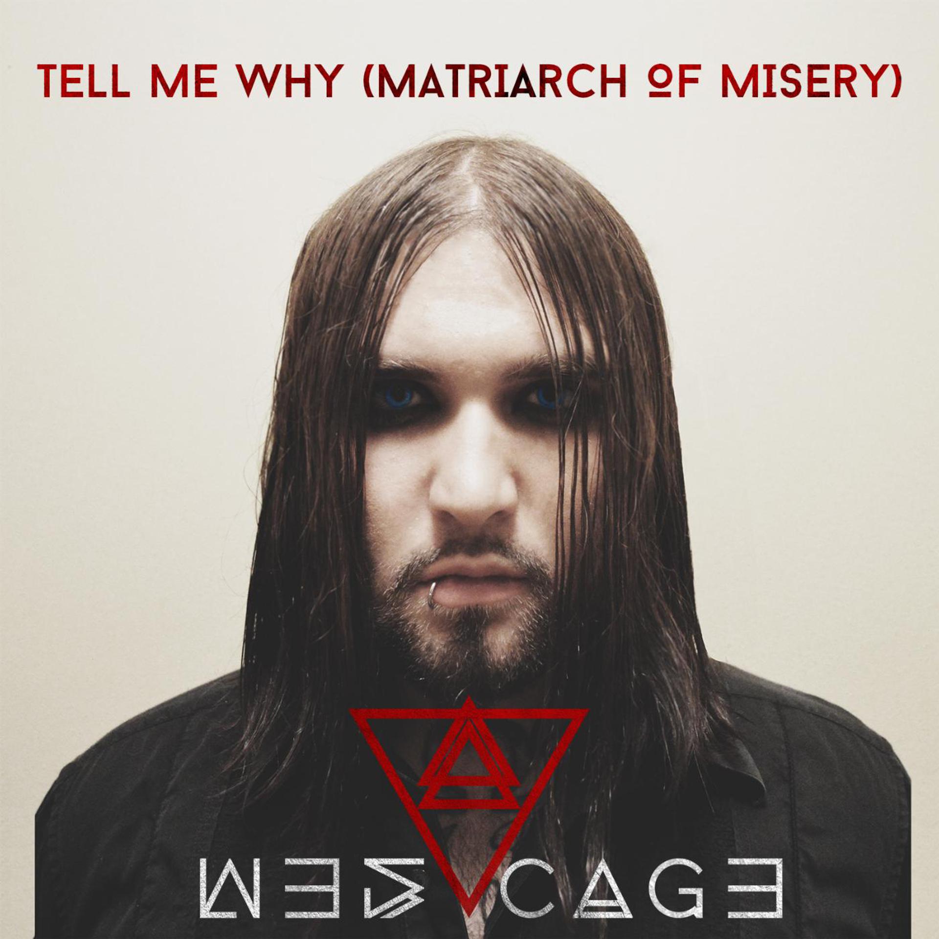 Постер альбома Tell Me Why (Matriarch of Misery)