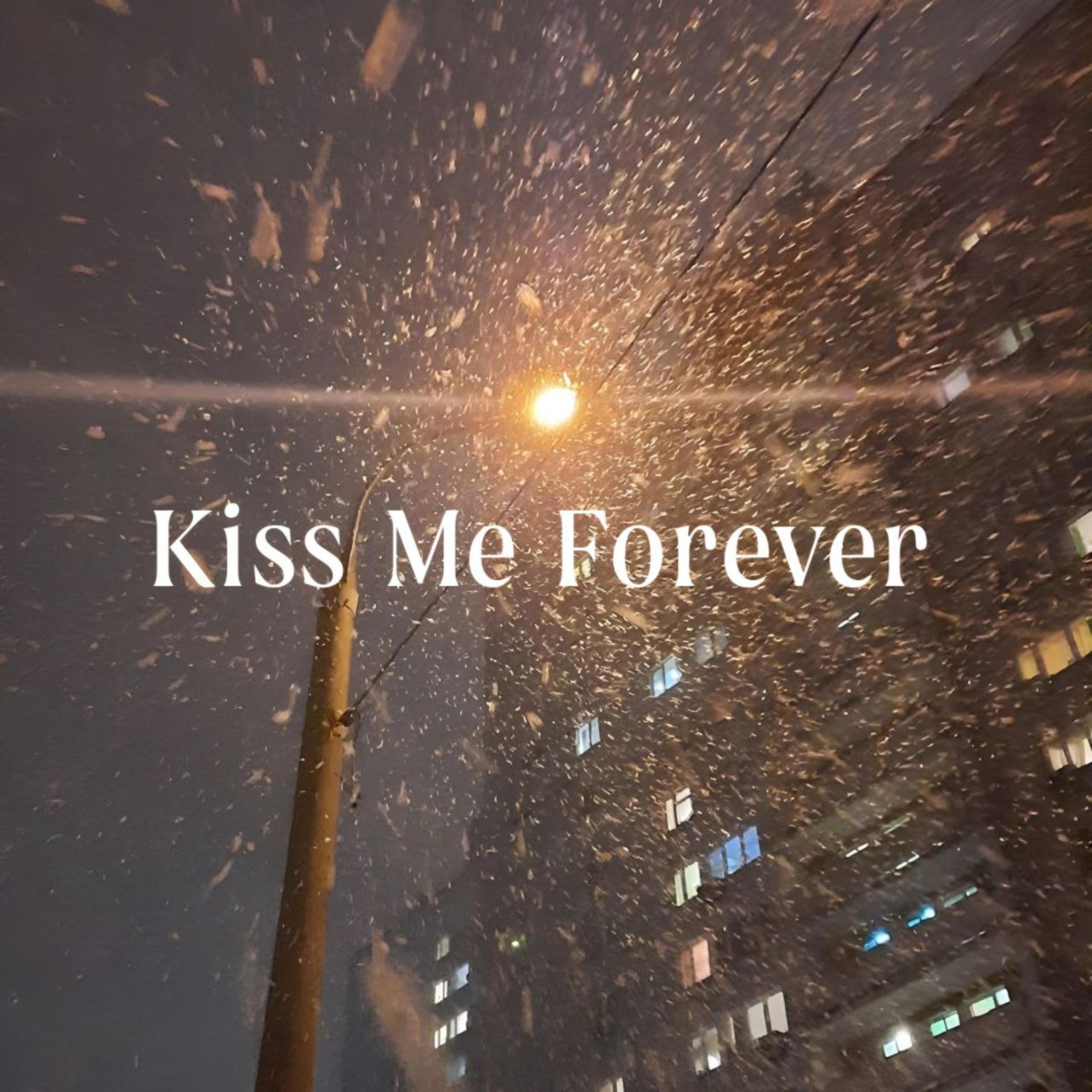 Постер альбома Kiss Me Forever