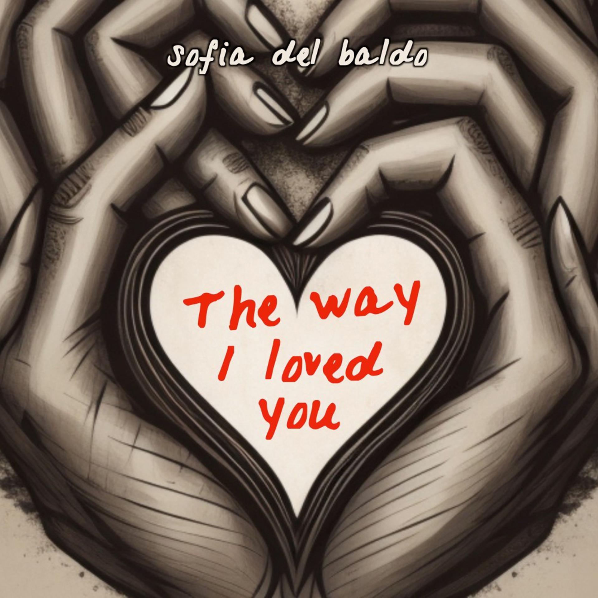 Постер альбома The Way I Loved You