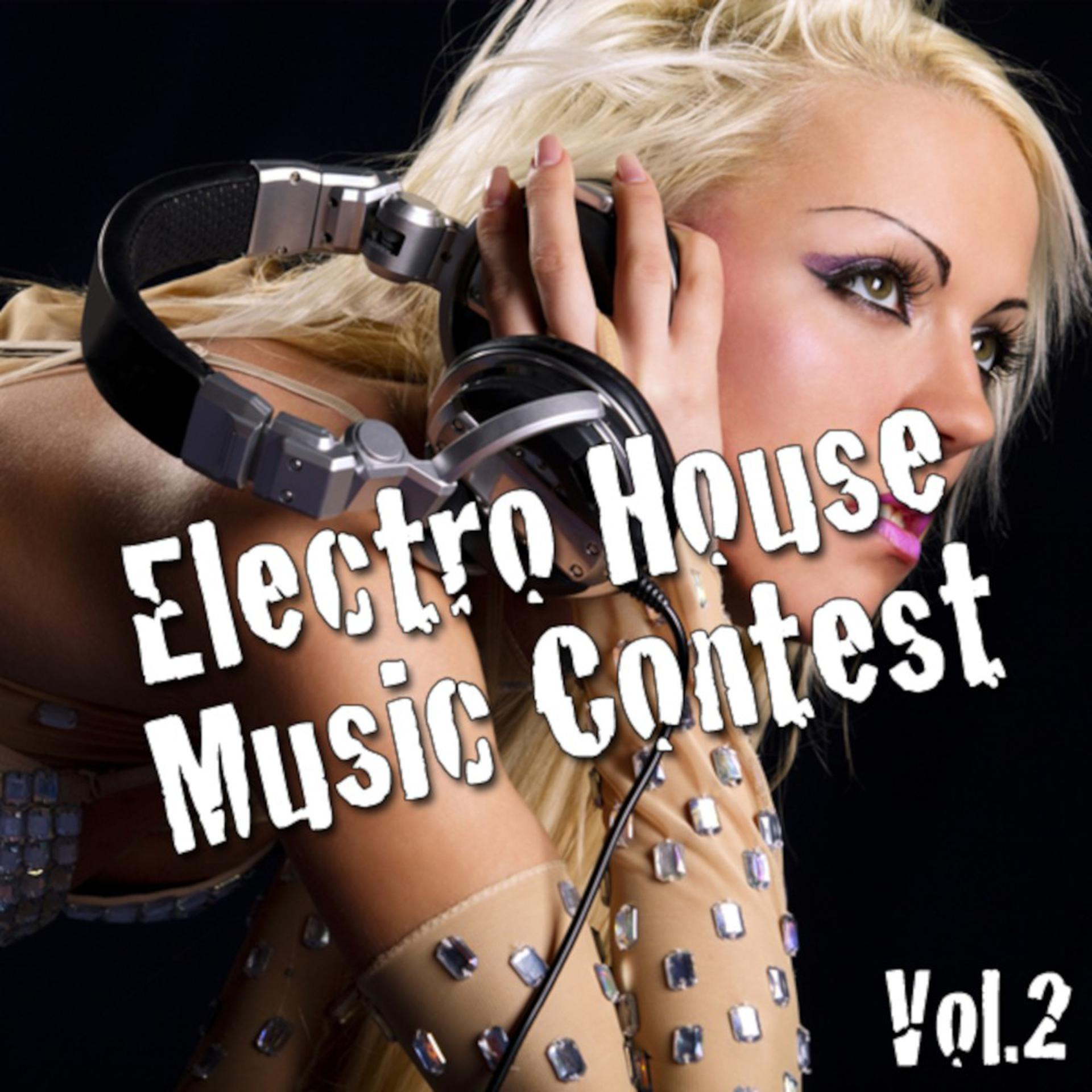 Постер альбома Electro House Music Contest, Vol. 2