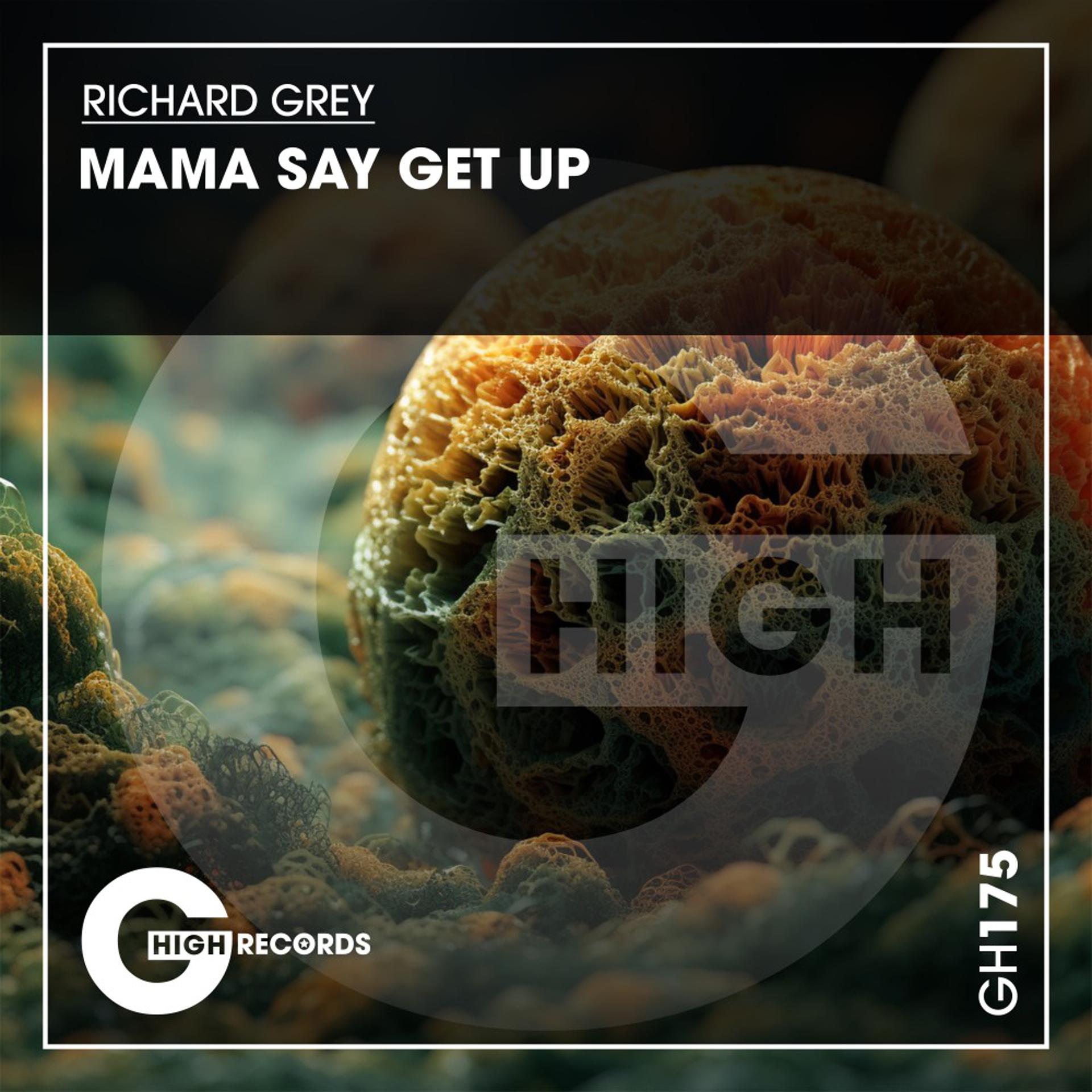 Постер альбома Mama Say Get Up
