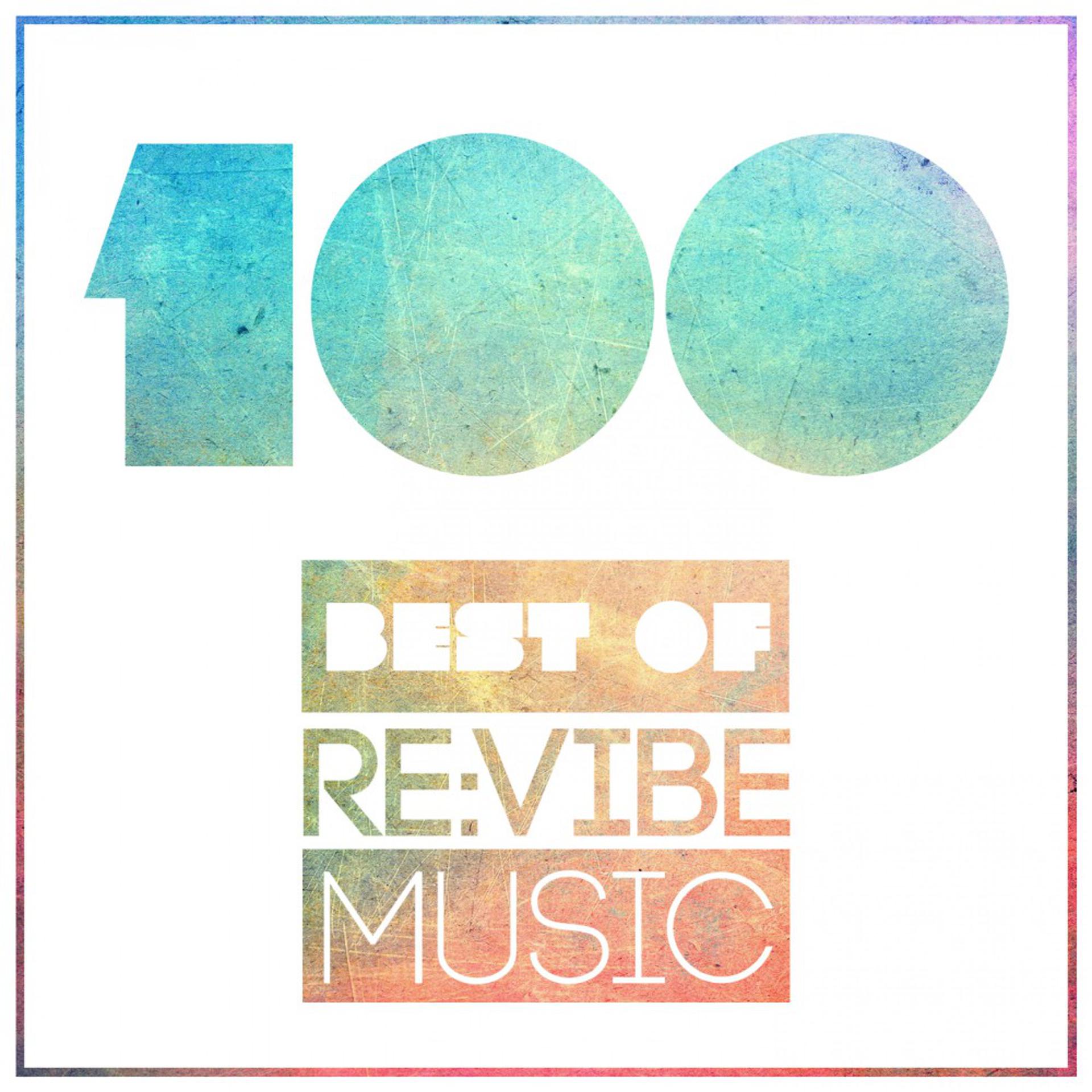 Постер альбома 100 - Best of Re:Vibe Music
