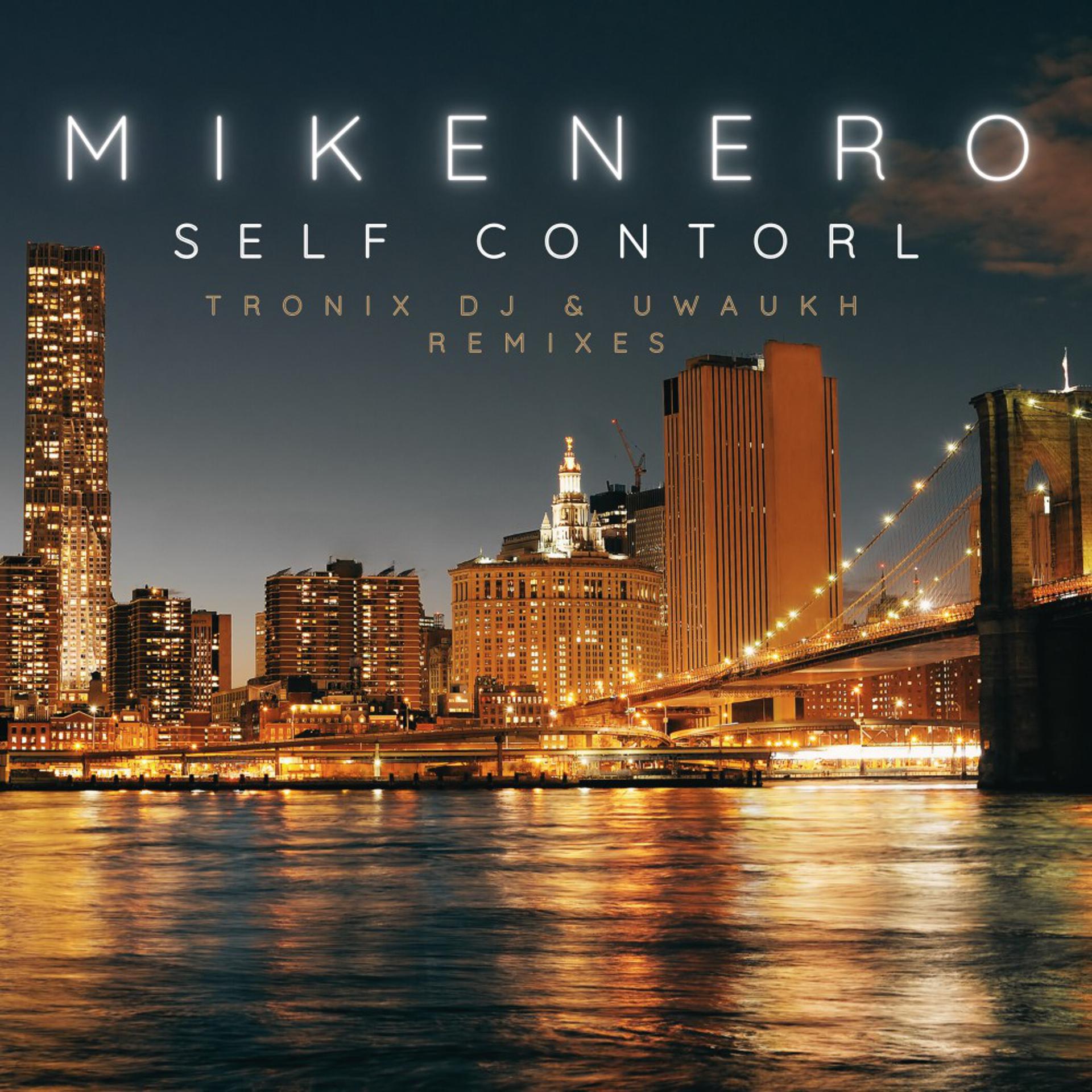 Постер альбома Self Control (Tronix DJ & Uwaukh Remixes)
