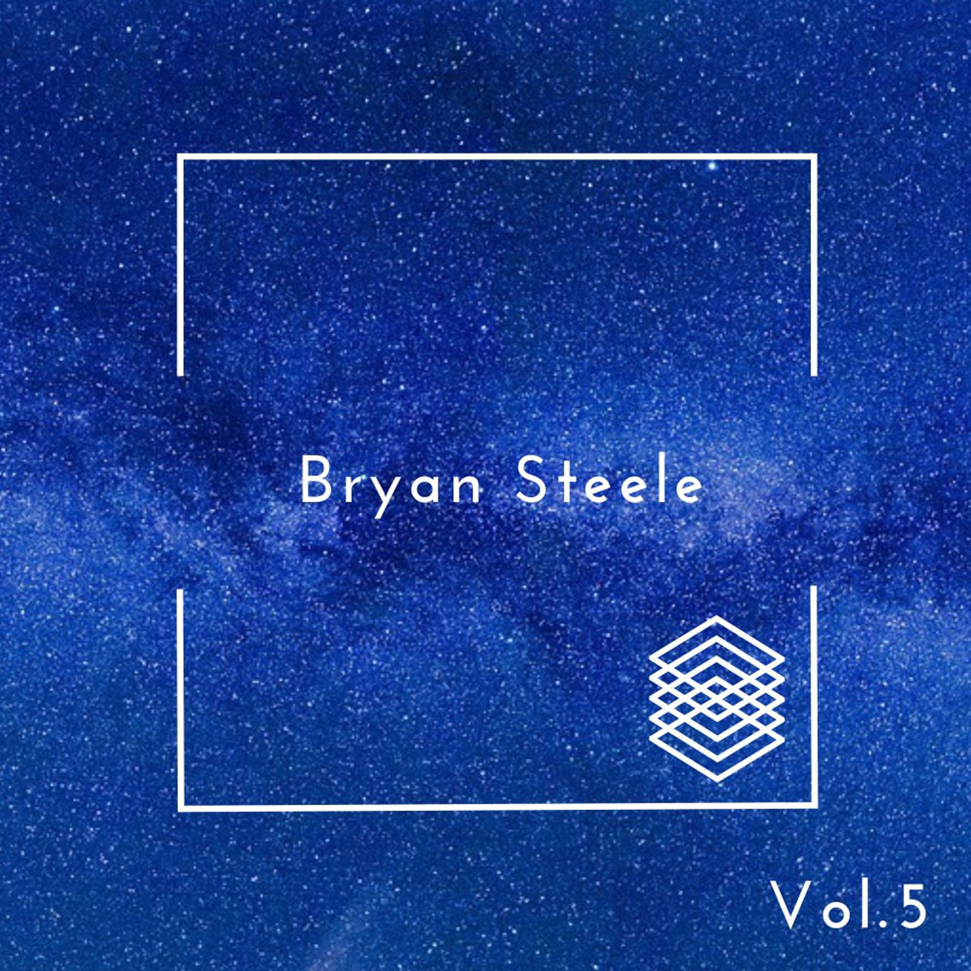 Постер альбома Bryan Steele, Vol. 5