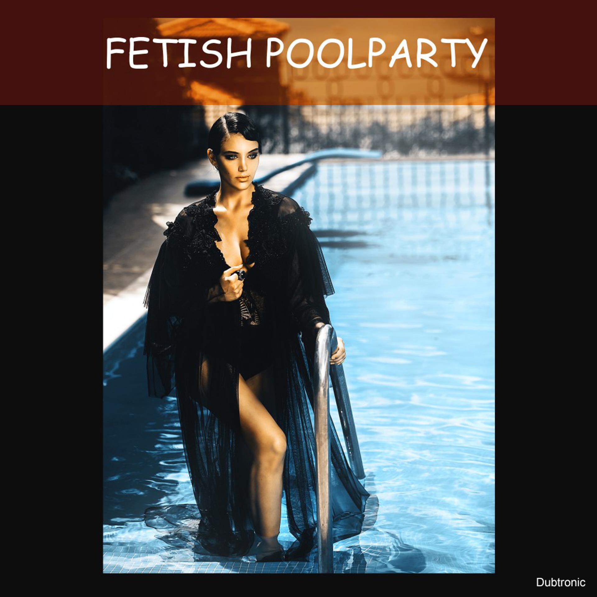 Постер альбома Fetsih Poolparty