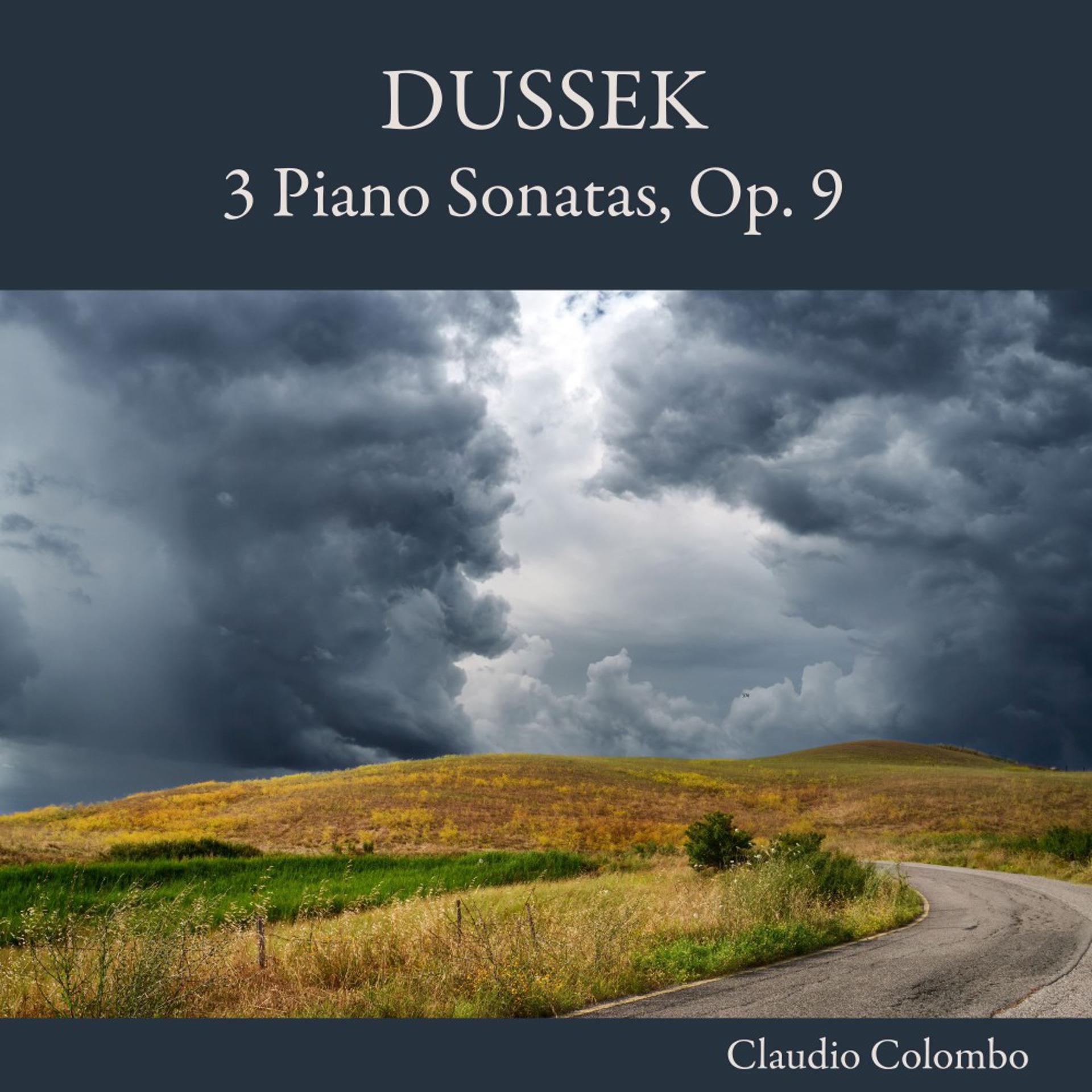 Постер альбома Dussek: 3 Piano Sonatas, Op. 9