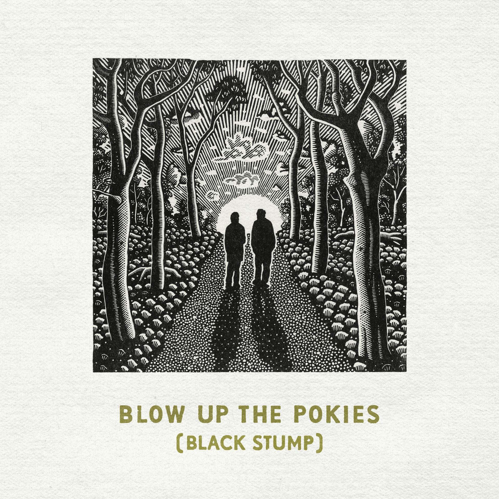 Постер альбома Blow Up The Pokies (Black Stump)