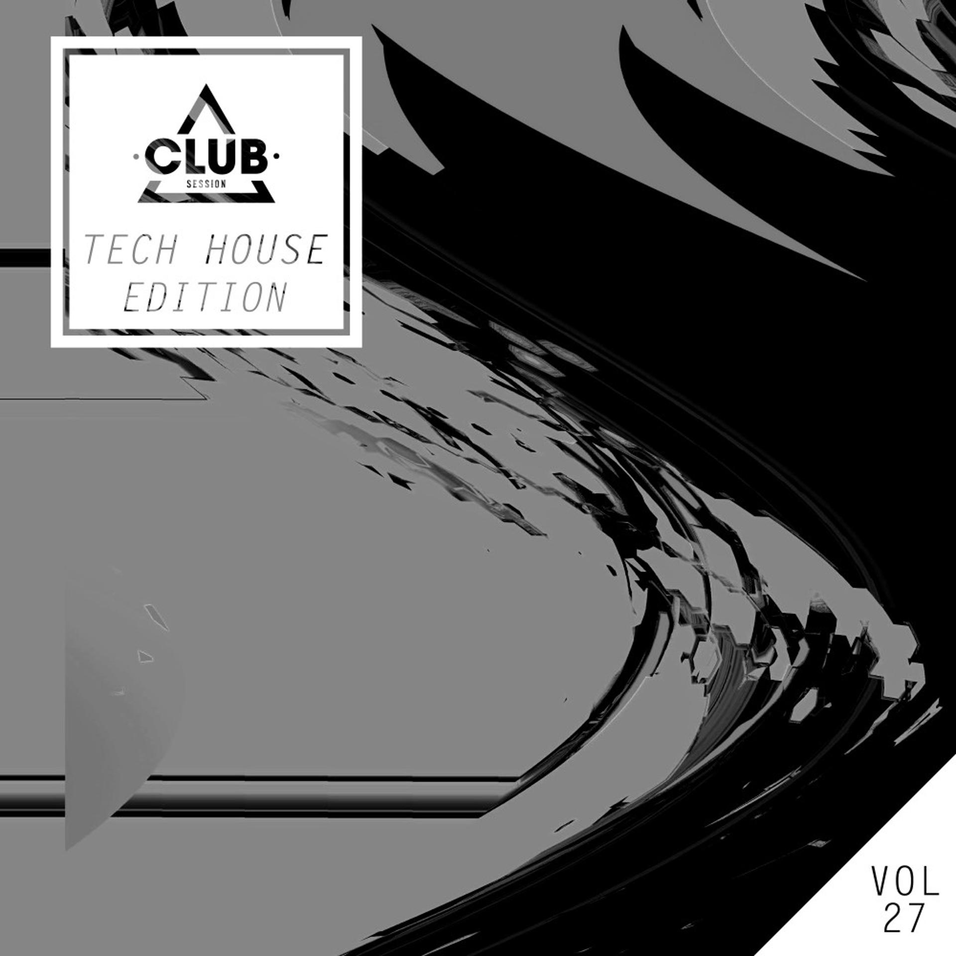 Постер альбома Club Session Tech House Edition, Vol. 27