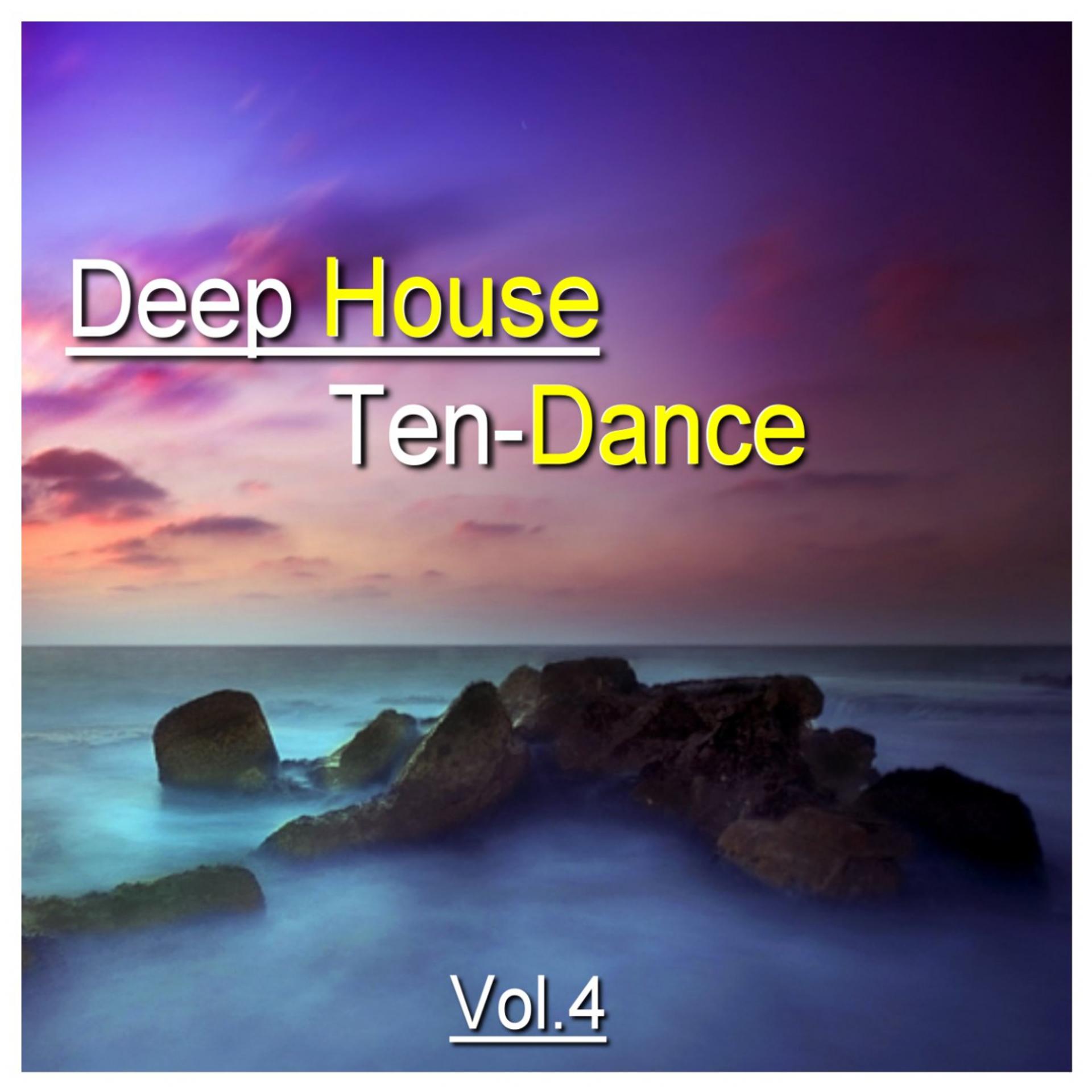 Постер альбома Deep House Ten-Dance, Vol. 4