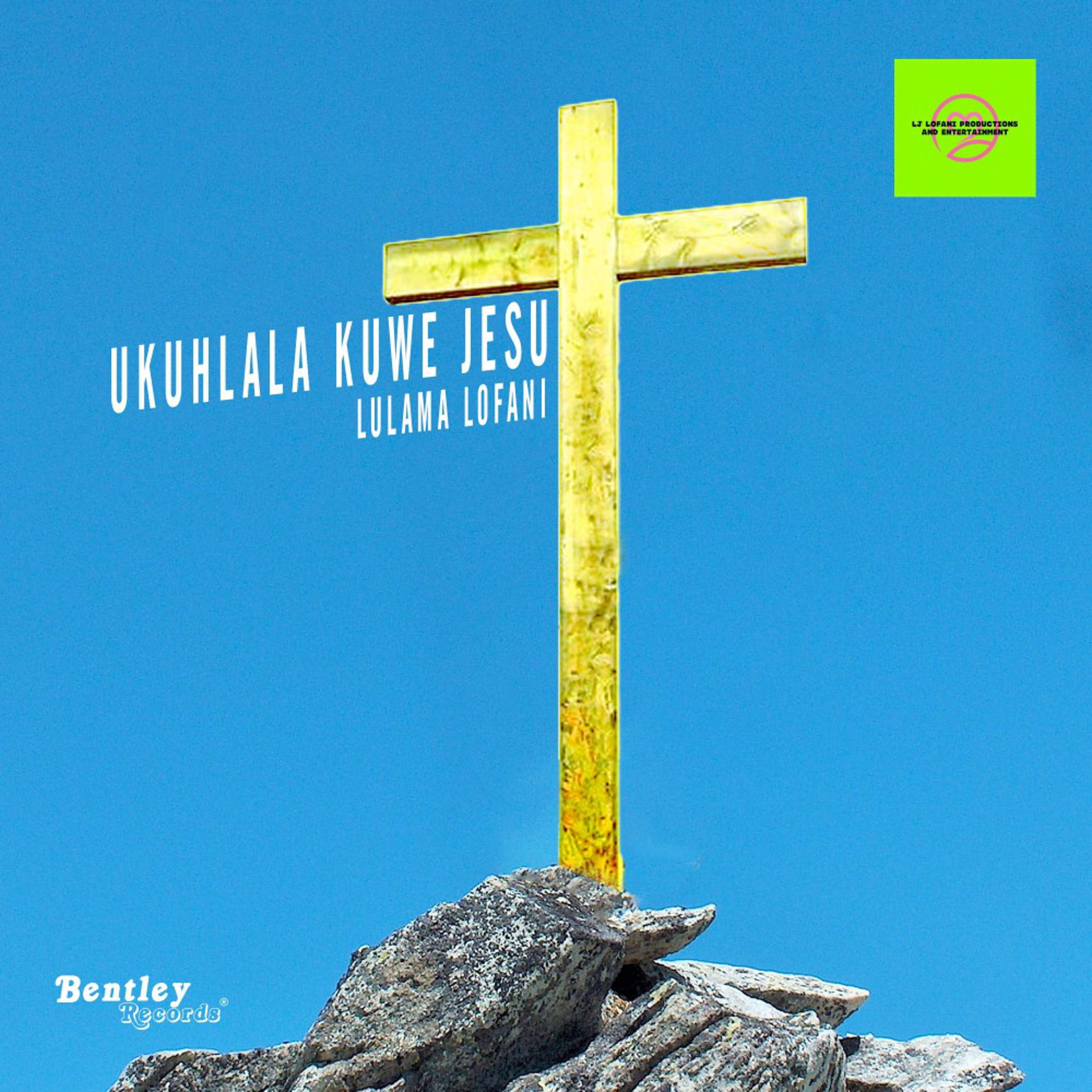 Постер альбома Ukuhlala kuwe Jesu