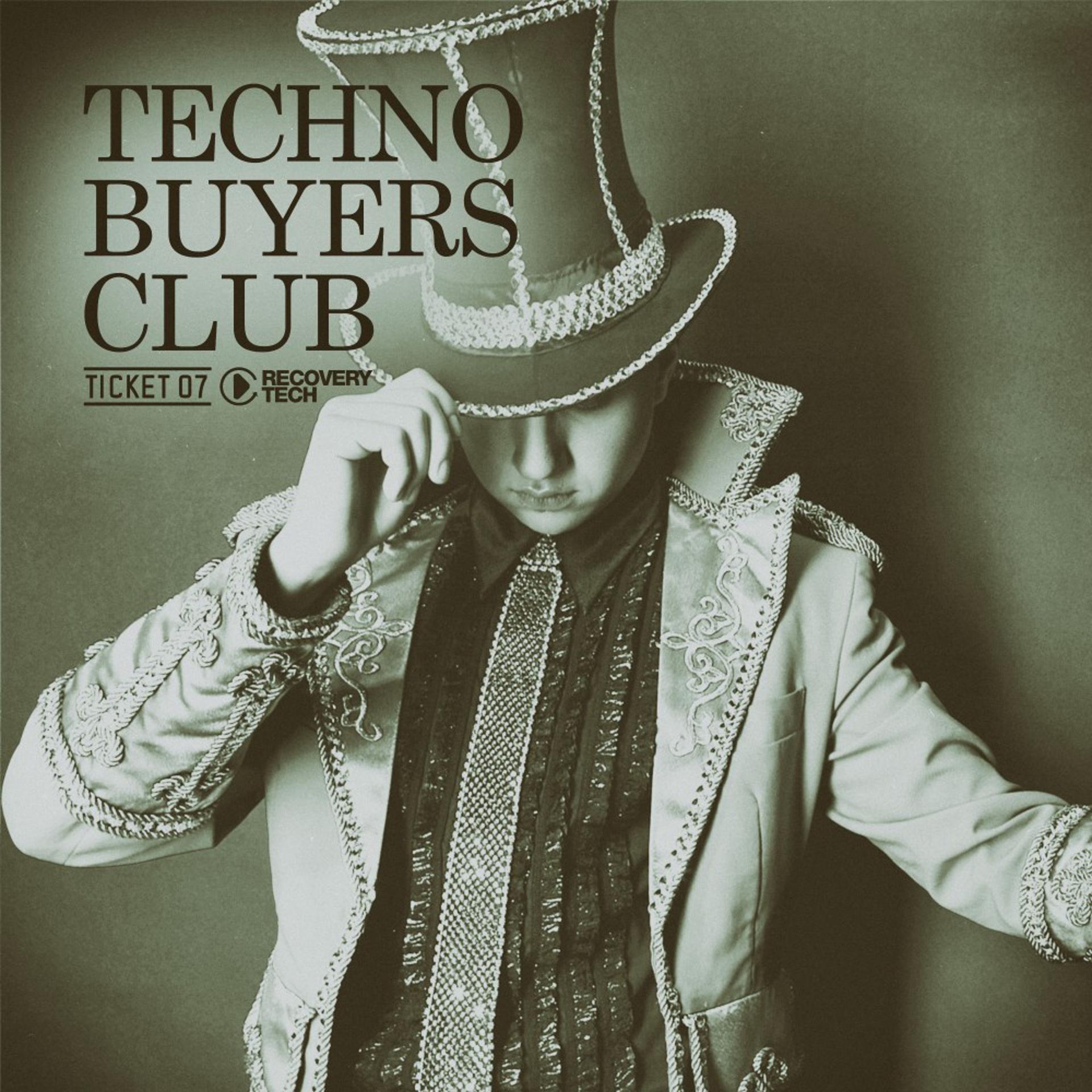 Постер альбома Techno Buyers Club, Ticket 07