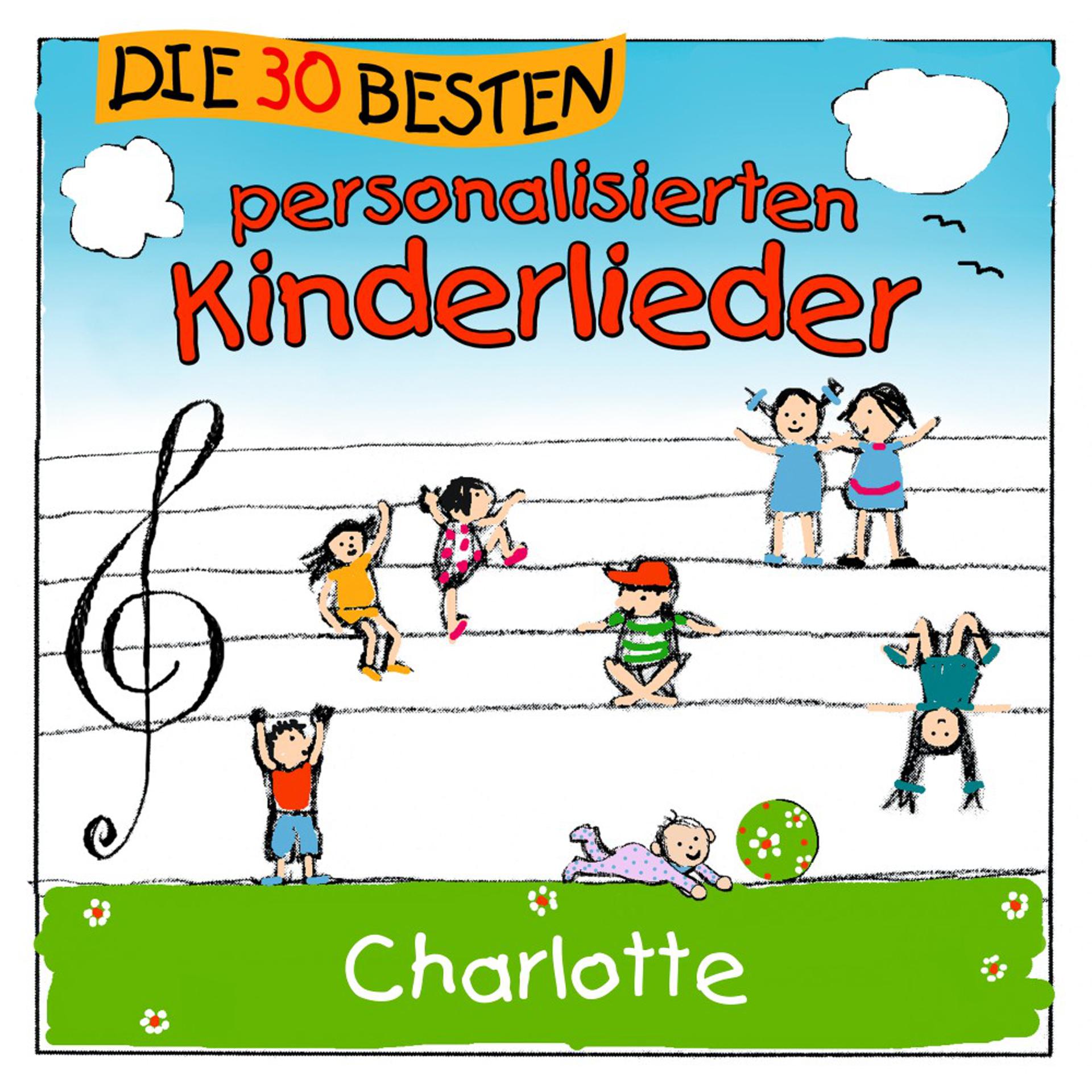 Постер альбома Die 30 besten personalisierten Kinderlieder für Charlotte