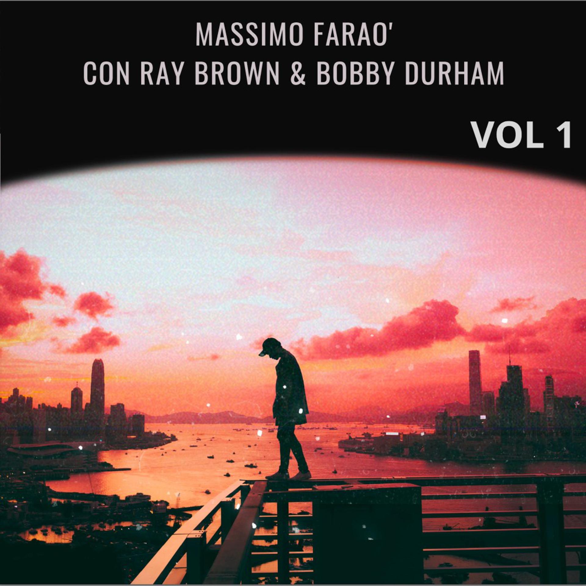 Постер альбома Massimo Faraò, Ray Brown & Bobby Durham, Vol. 1