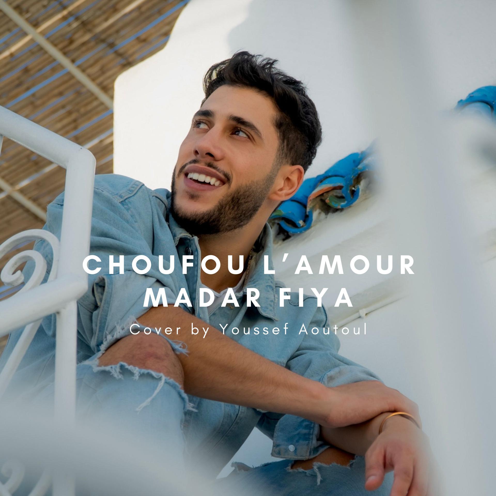 Постер альбома Choufou l'amour madar fiya