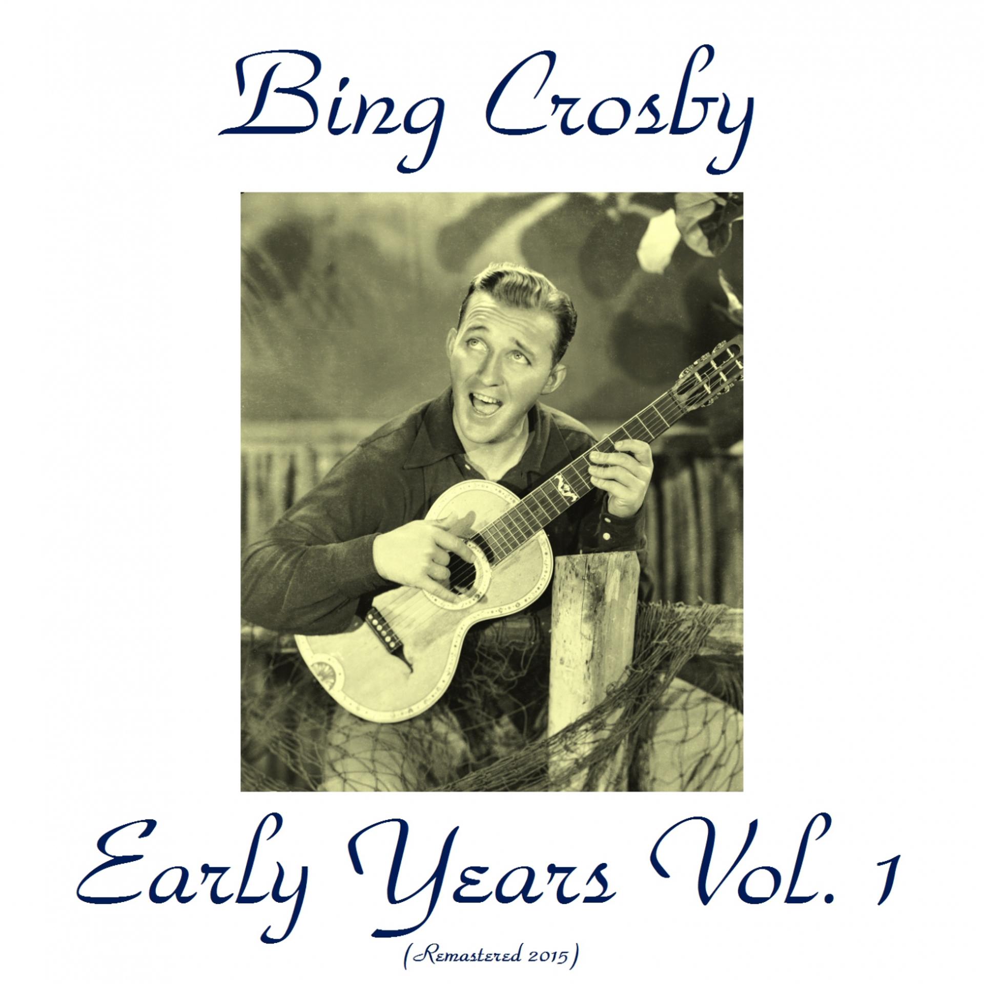 Постер альбома Bing Crosby Early Years, Vol. 1