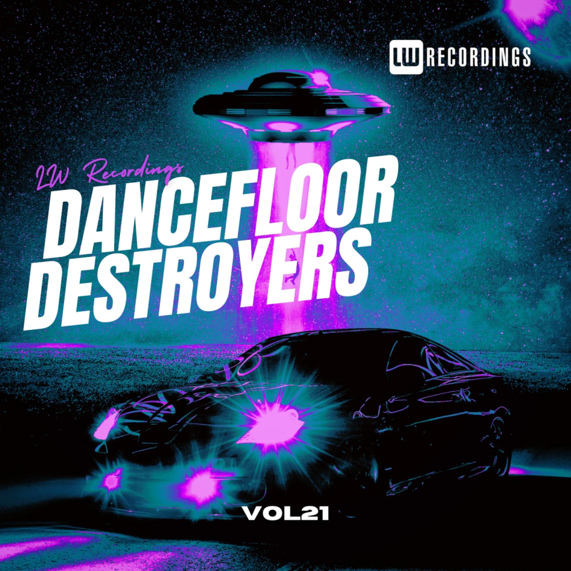 Постер альбома Dancefloor Destroyers, Vol. 21