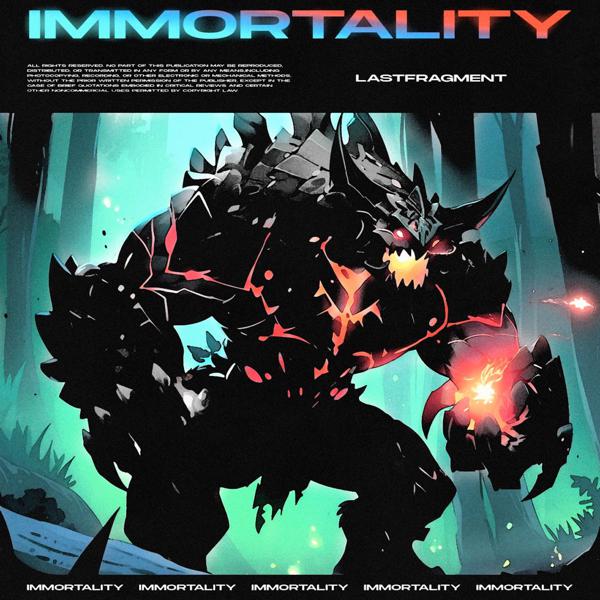 Lastfragment - Immortality