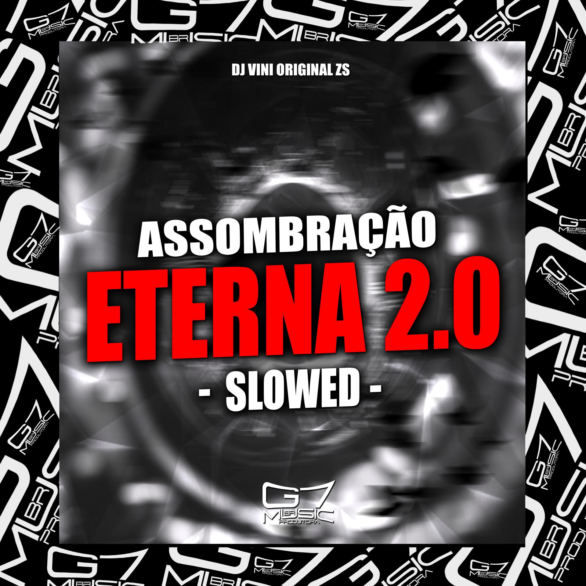 Постер альбома Assombração Eterna 2.0 - Slowed