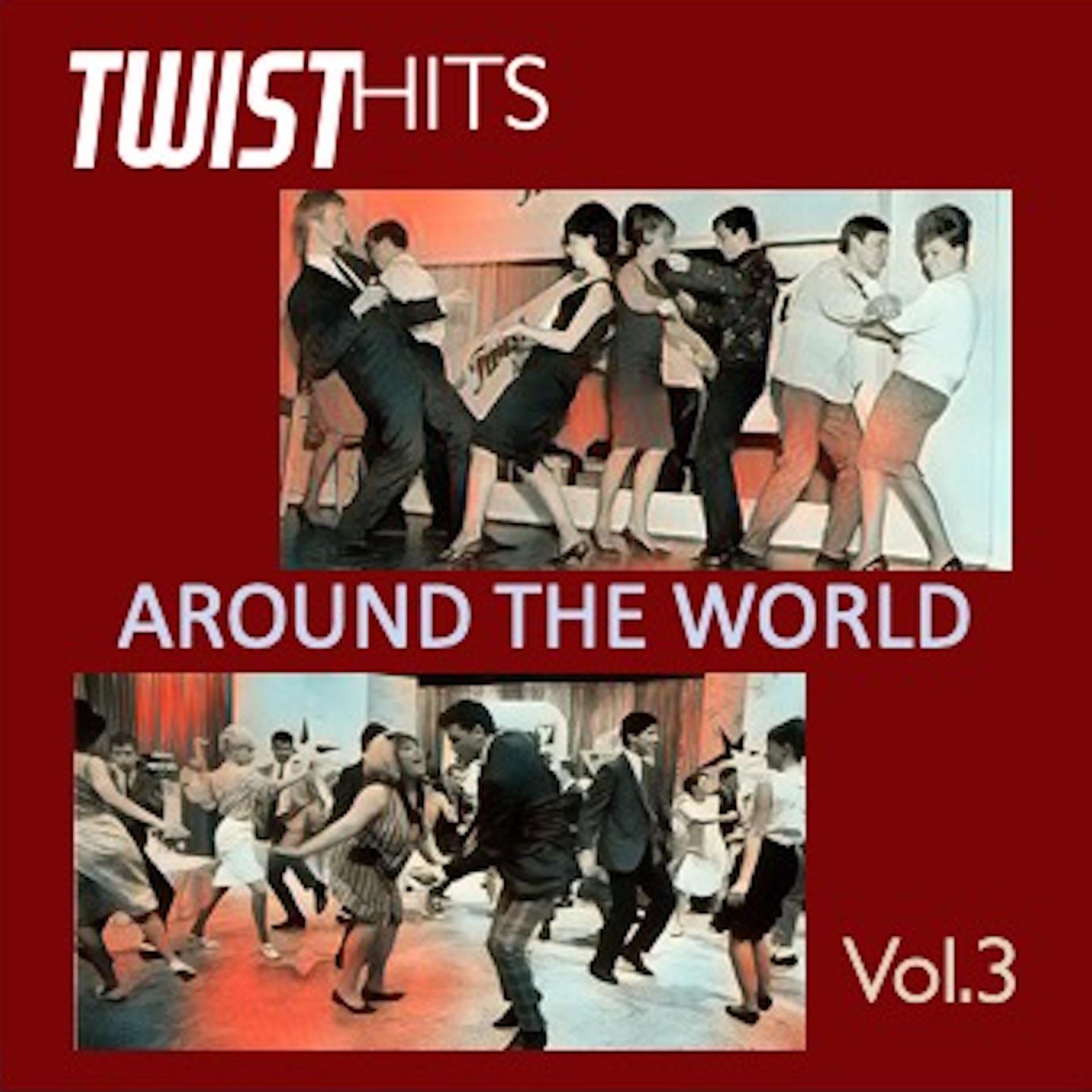Постер альбома Twist Hits Around the World, Vol. 3