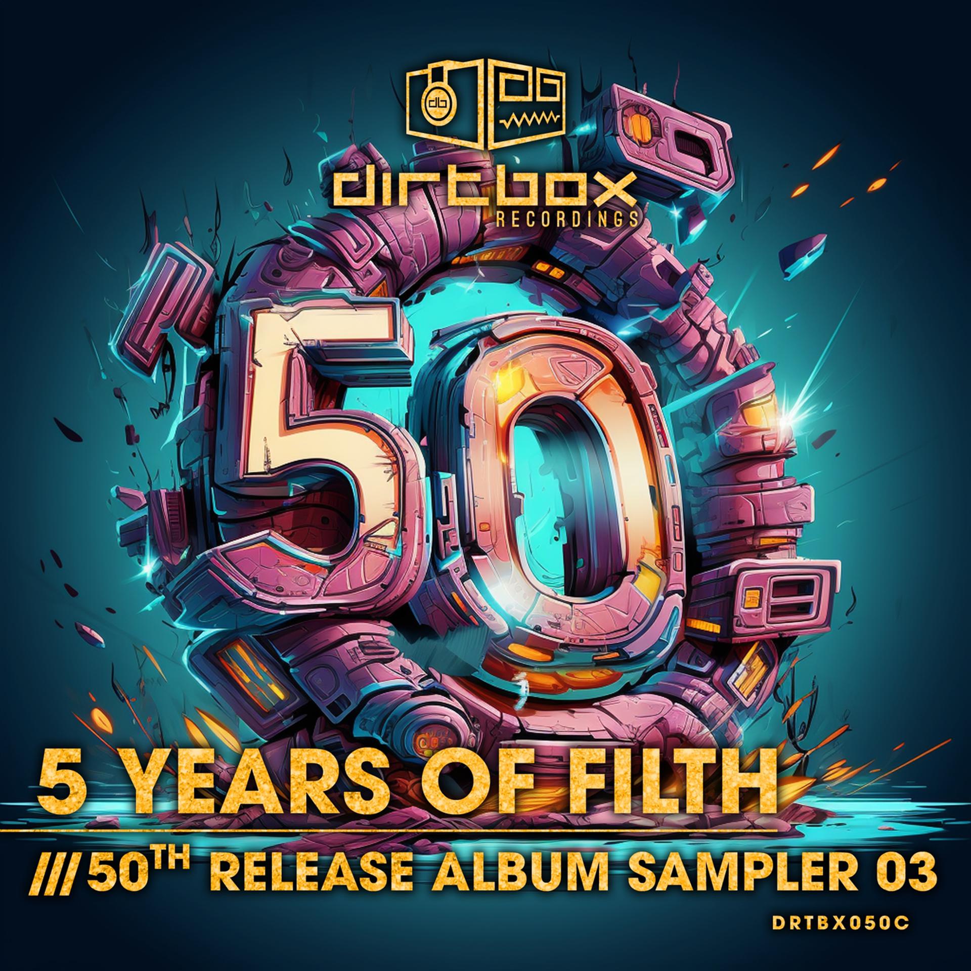 Постер альбома 5 Years Of Filth- 50th Release Album Sampler 3