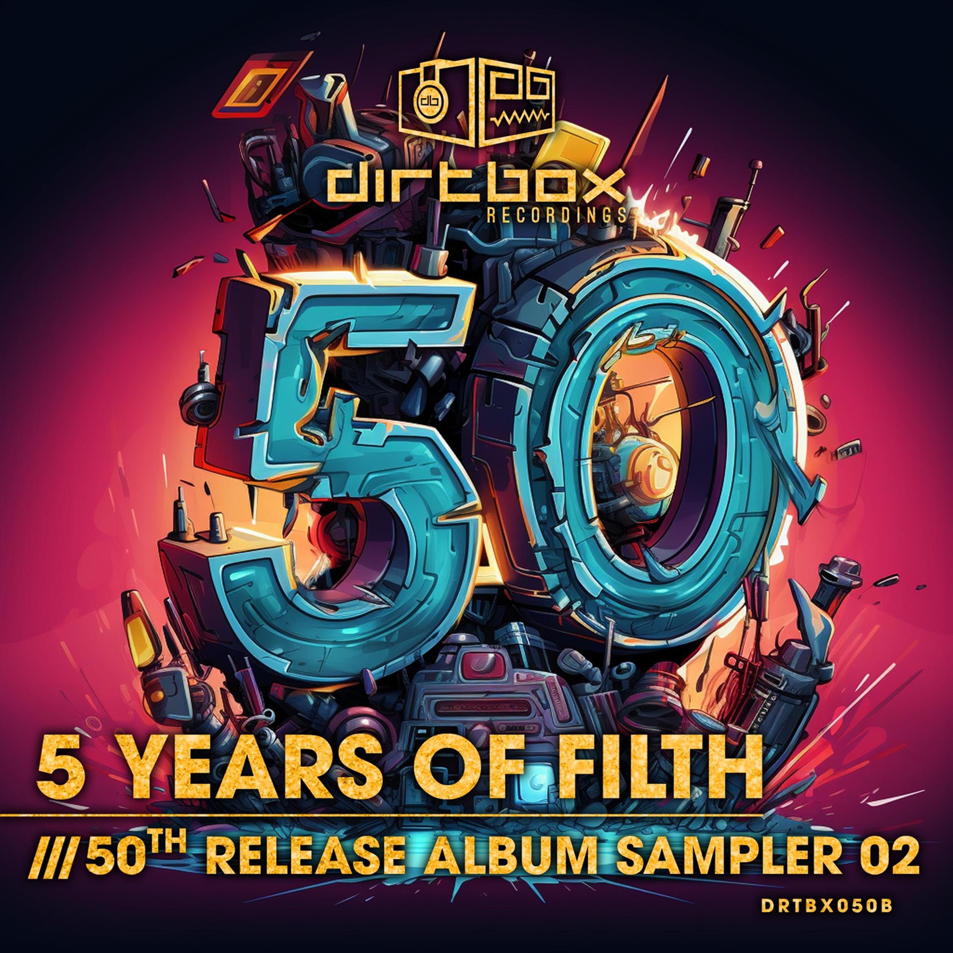 Постер альбома 5 Years Of Filth- 50th Release Album Sampler 2