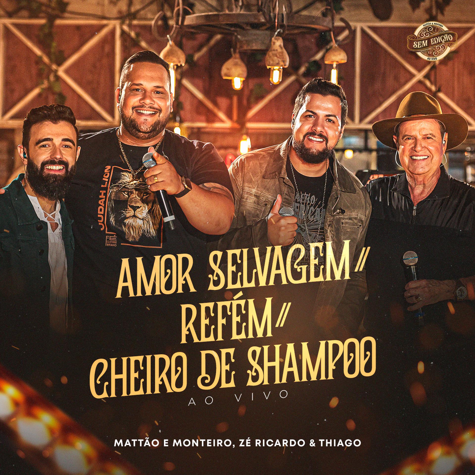 Постер альбома Amor Selvagem / Refém / Cheiro de Shampoo