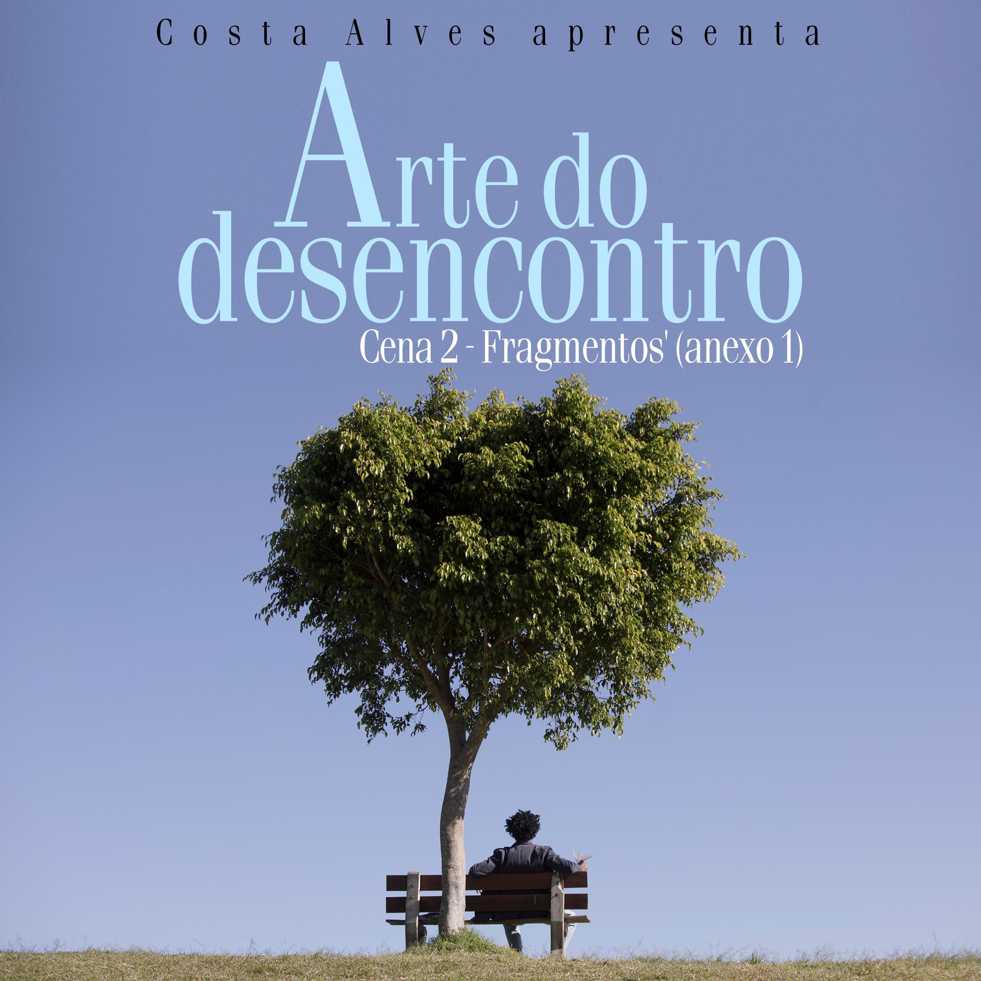 Постер альбома Arte do Desencontro Cena 2 - Fragmentos Anexo 1